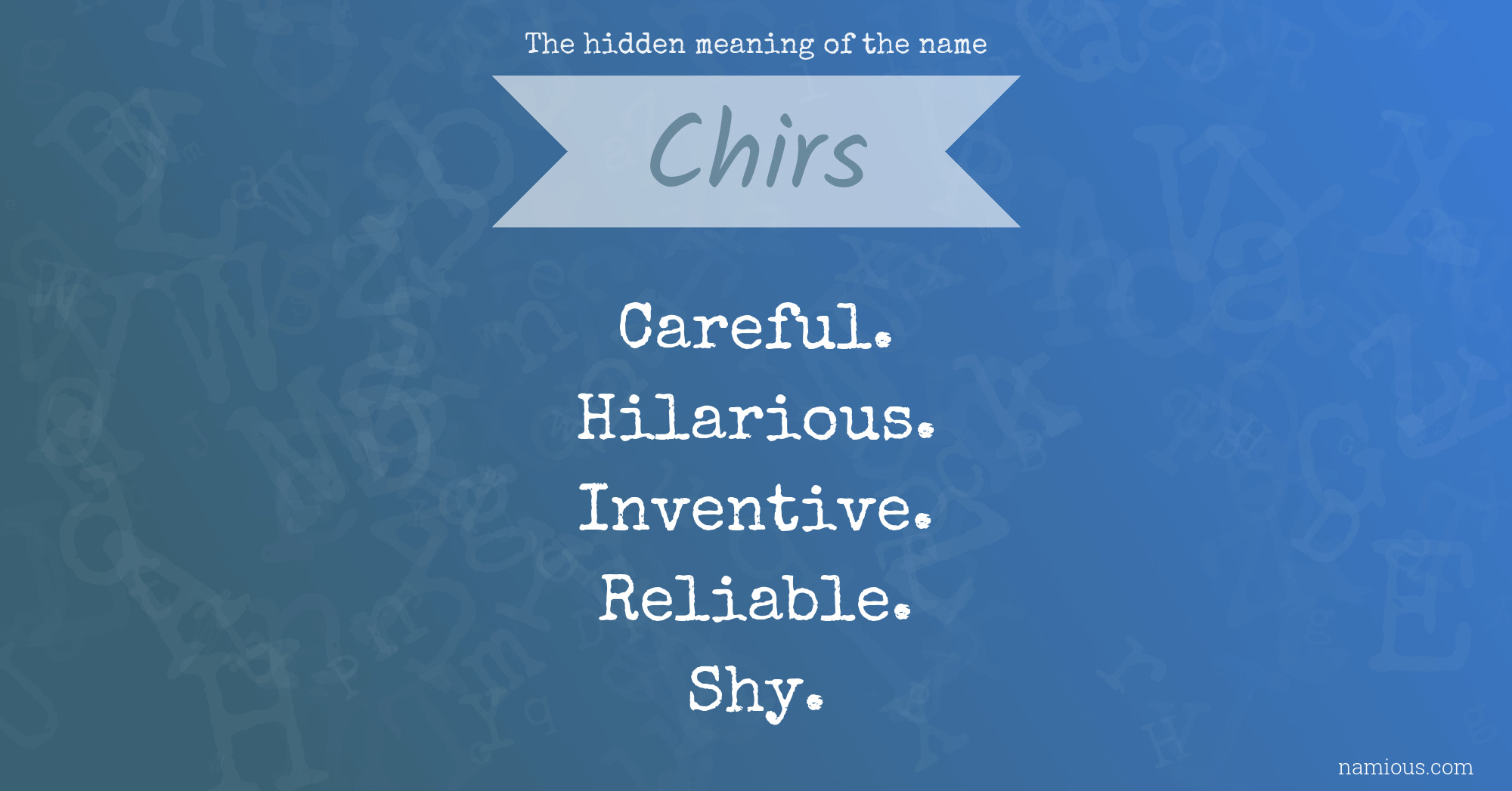 The hidden meaning of the name Chirs