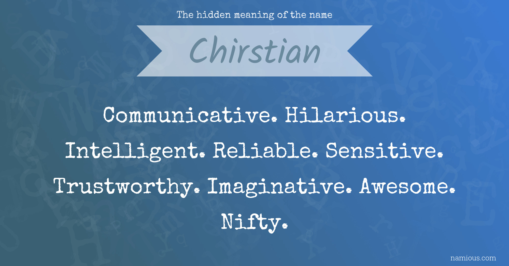 The hidden meaning of the name Chirstian