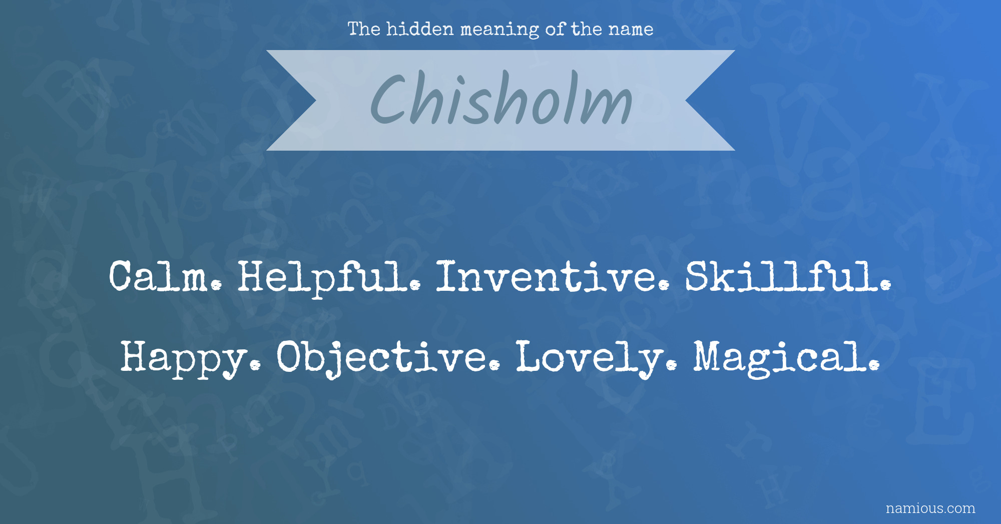 The hidden meaning of the name Chisholm