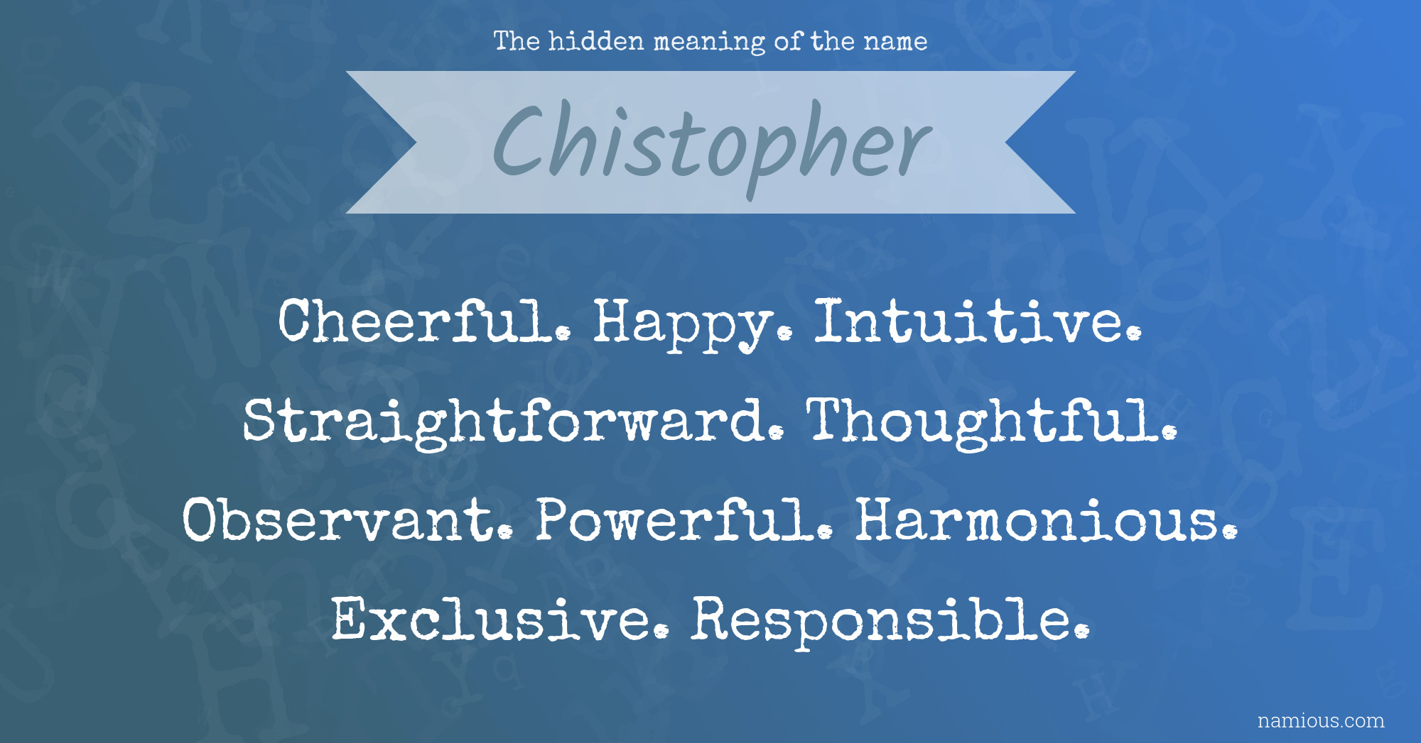 The hidden meaning of the name Chistopher