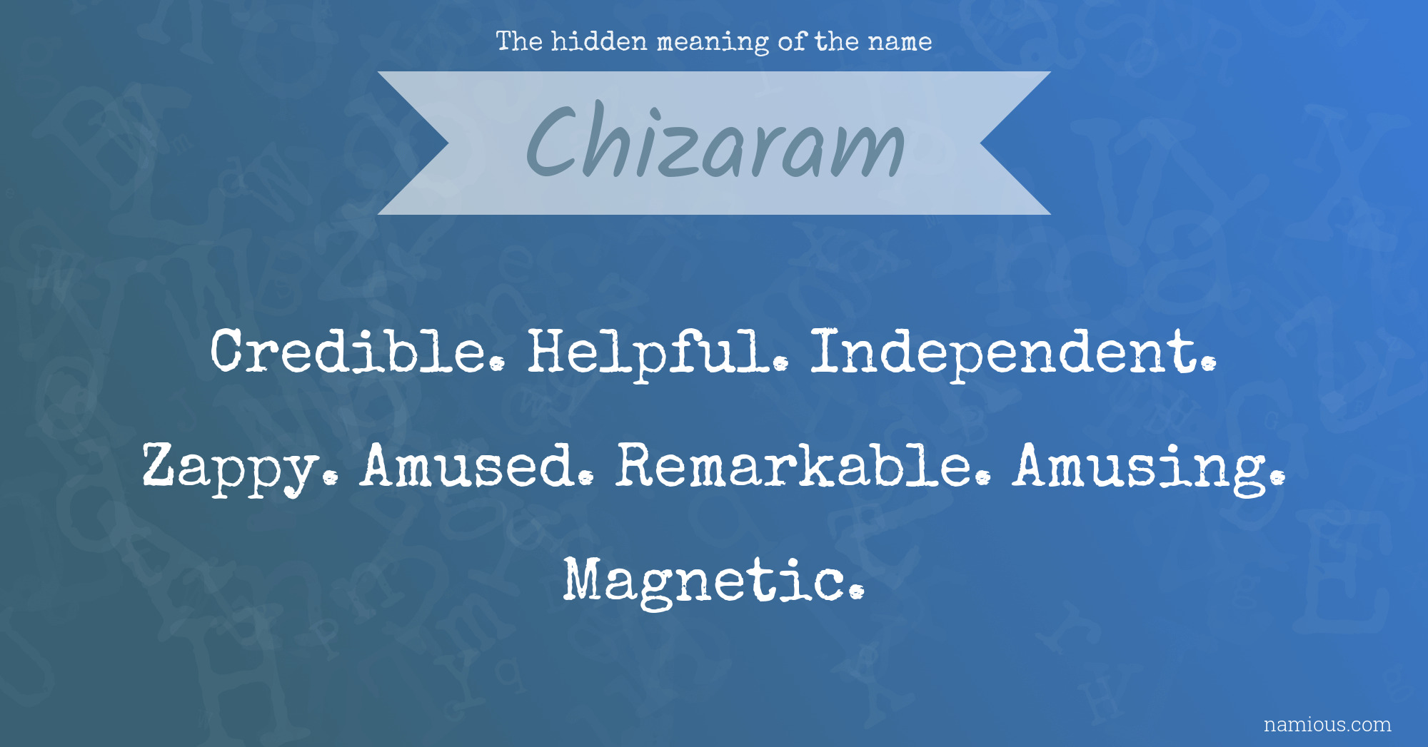 The hidden meaning of the name Chizaram