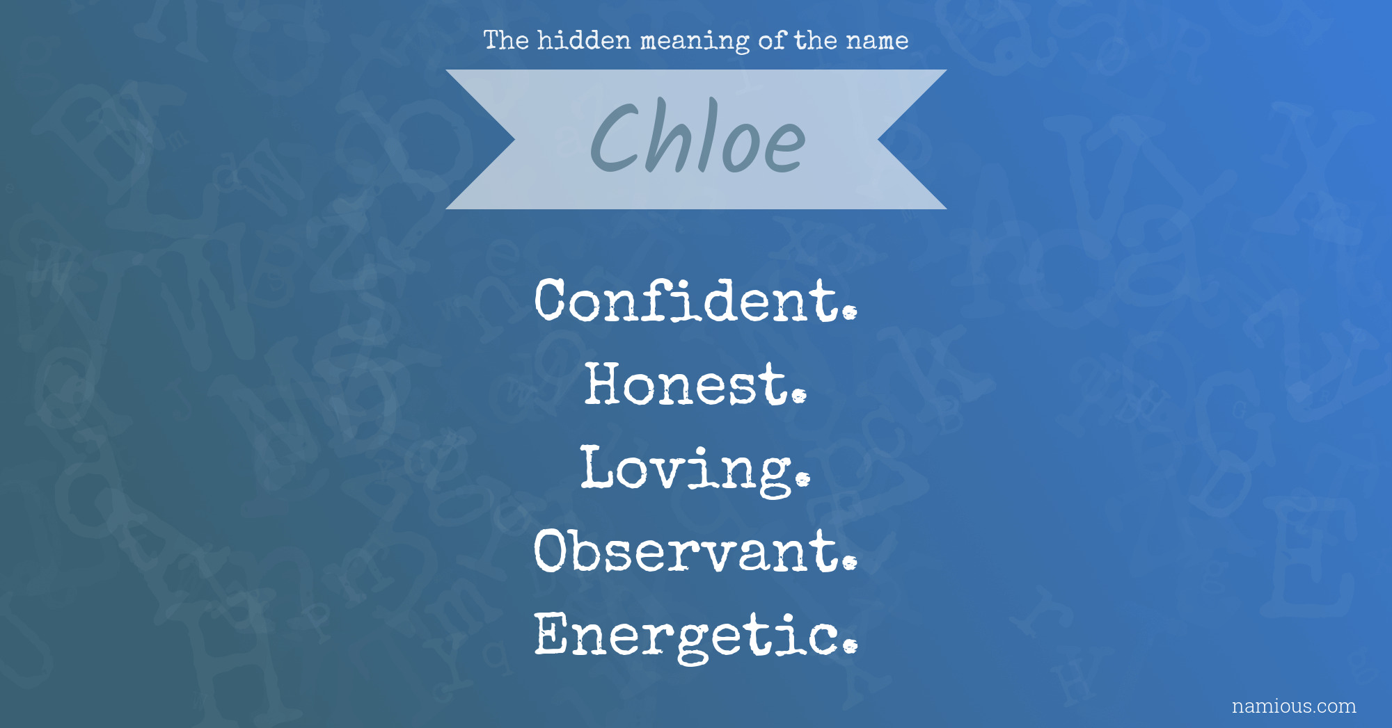 The hidden meaning of the name Chloe