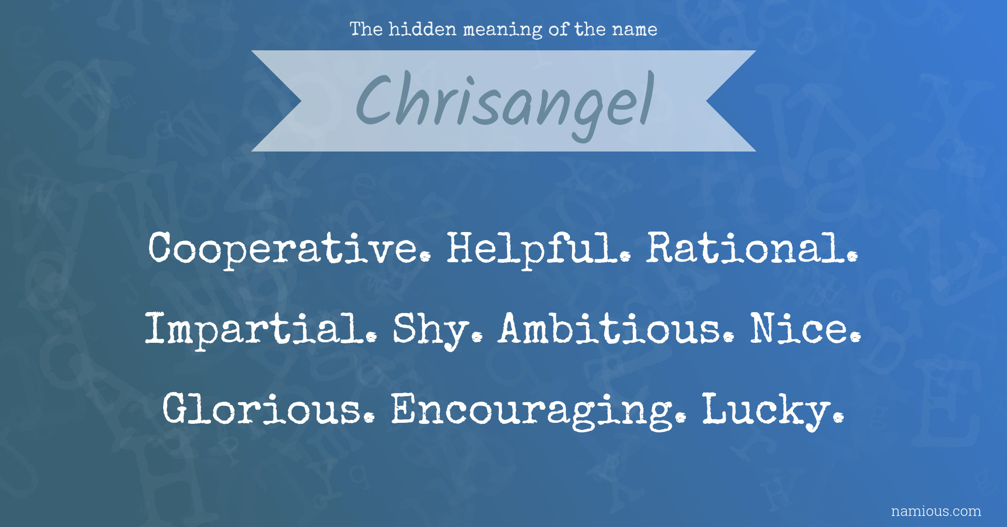 The hidden meaning of the name Chrisangel