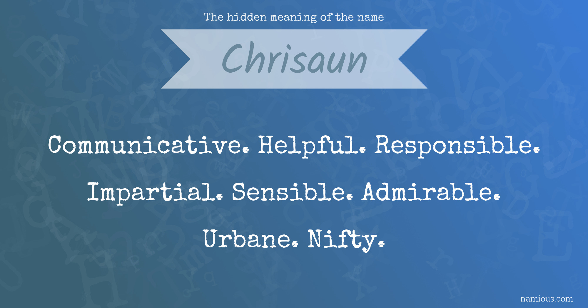 The hidden meaning of the name Chrisaun