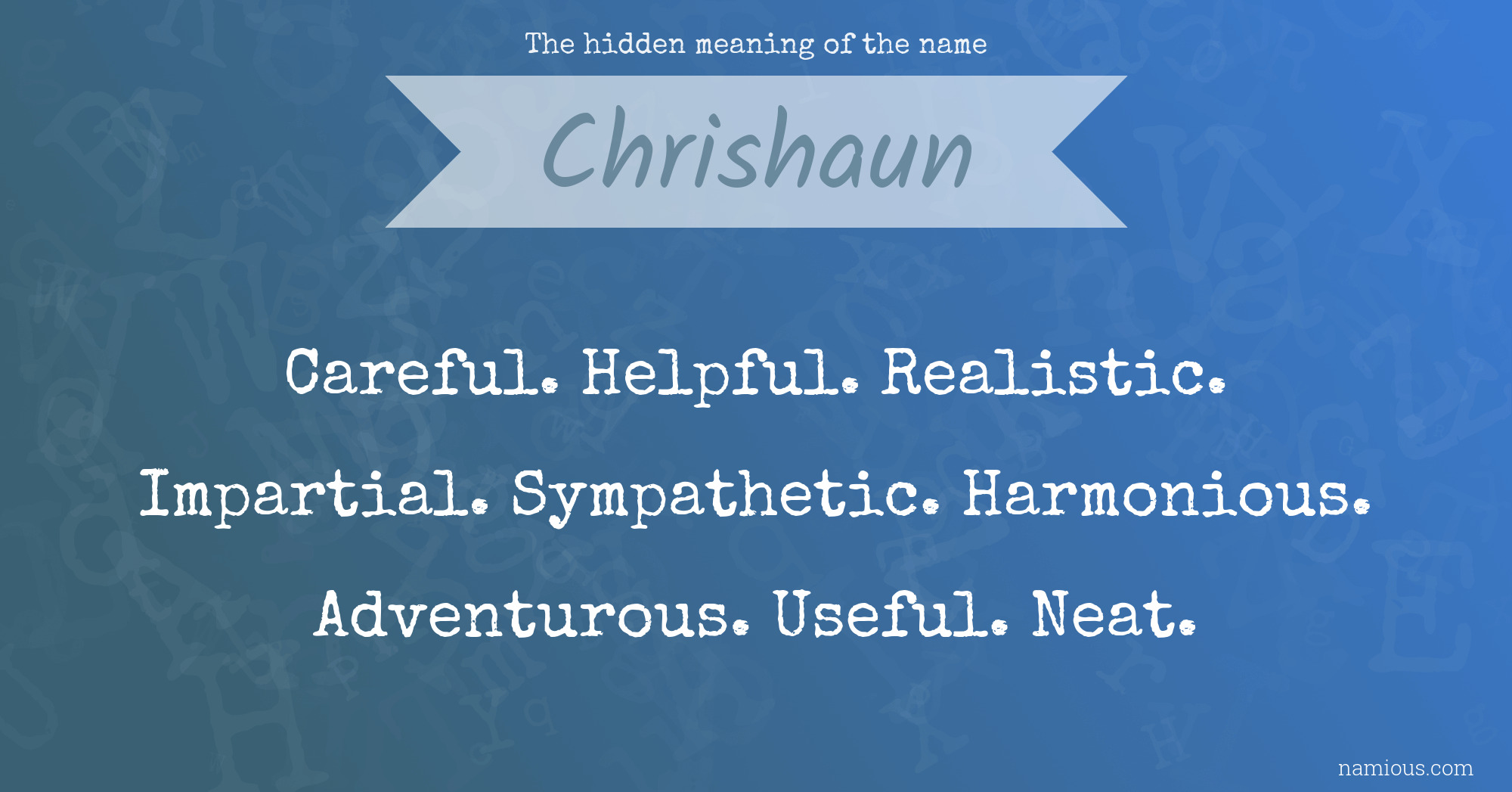 The hidden meaning of the name Chrishaun