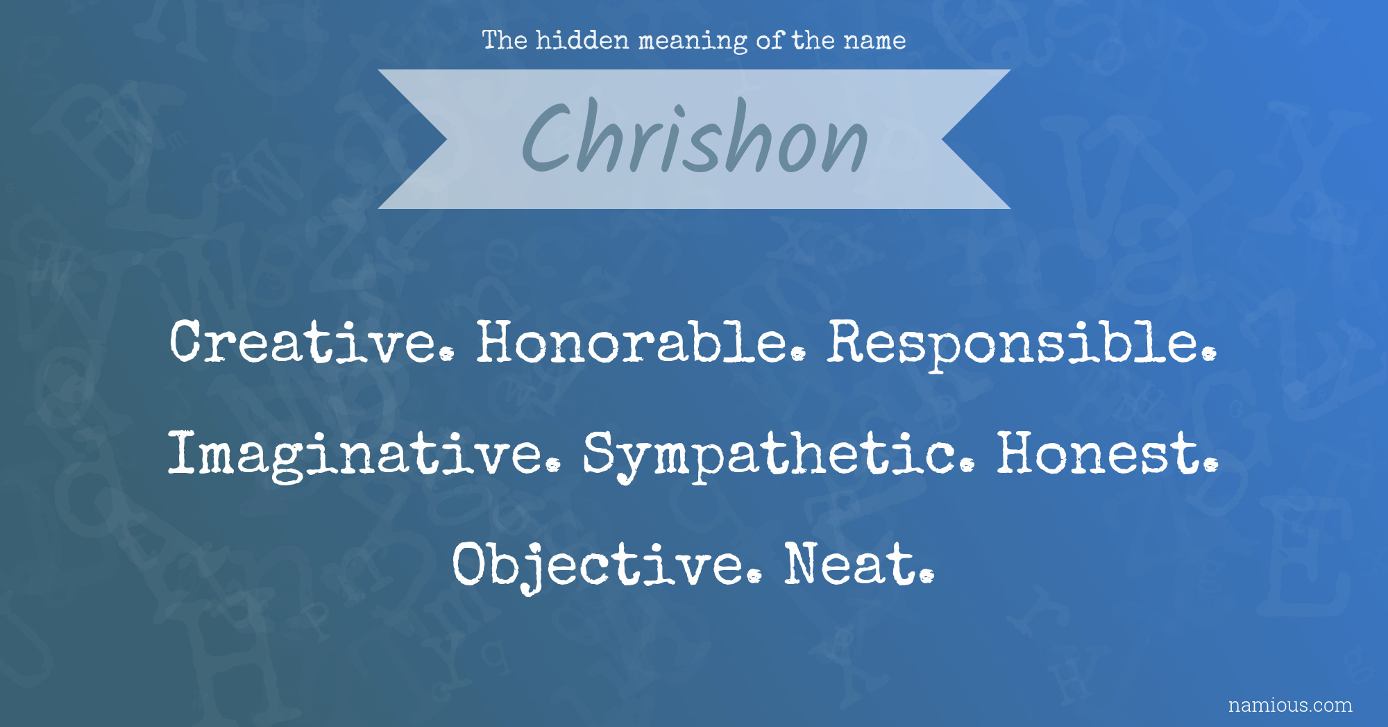 The hidden meaning of the name Chrishon