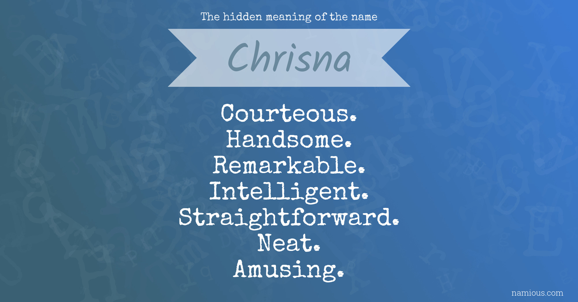 The hidden meaning of the name Chrisna