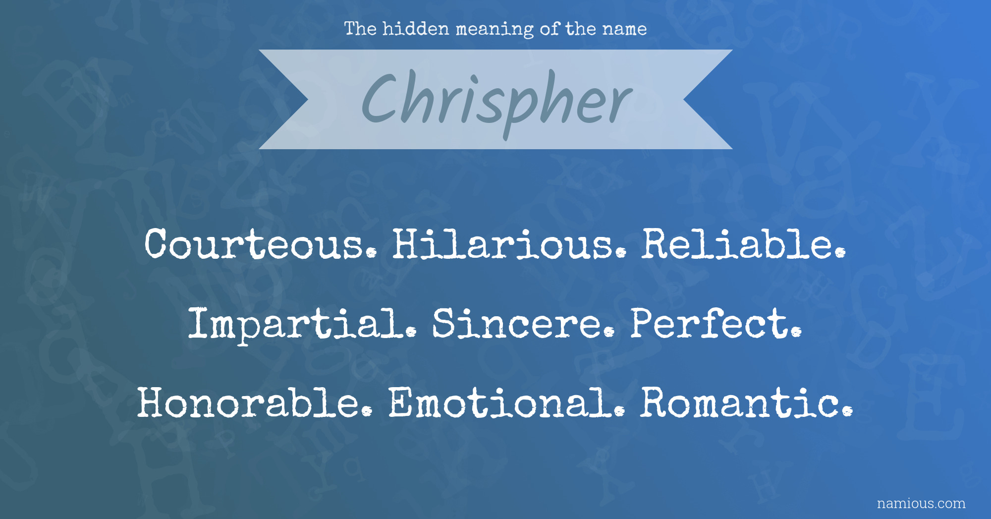 The hidden meaning of the name Chrispher