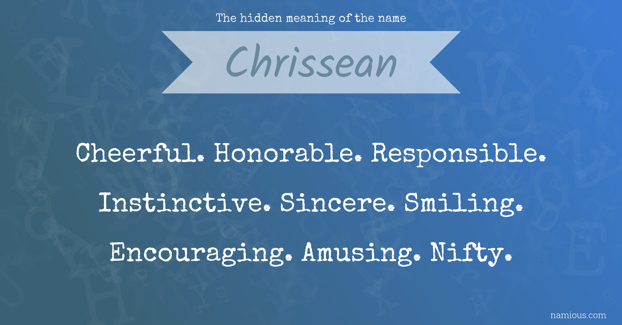 The hidden meaning of the name Chrissean