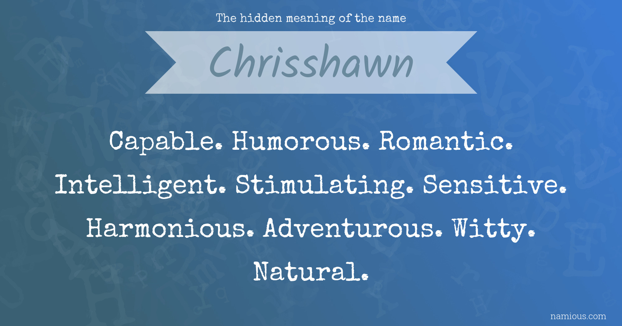 The hidden meaning of the name Chrisshawn