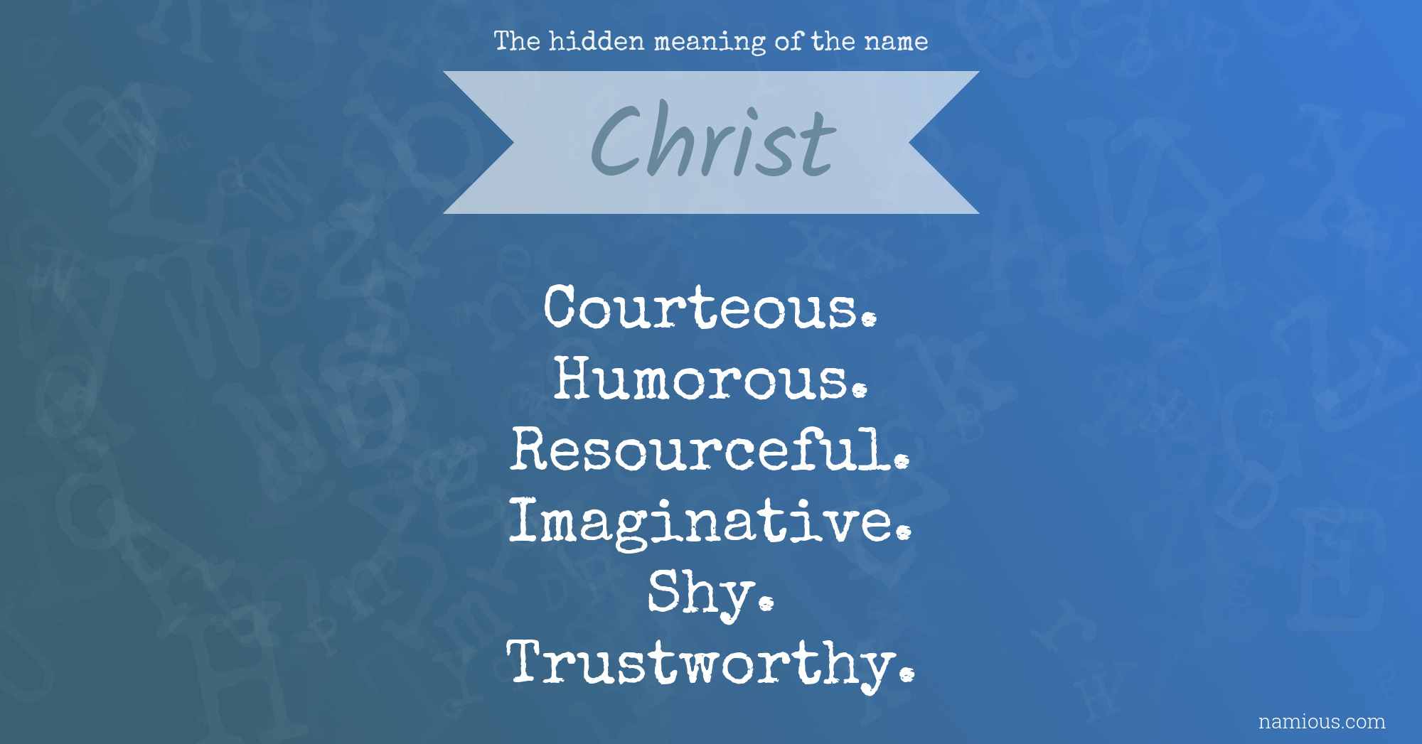 The hidden meaning of the name Christ