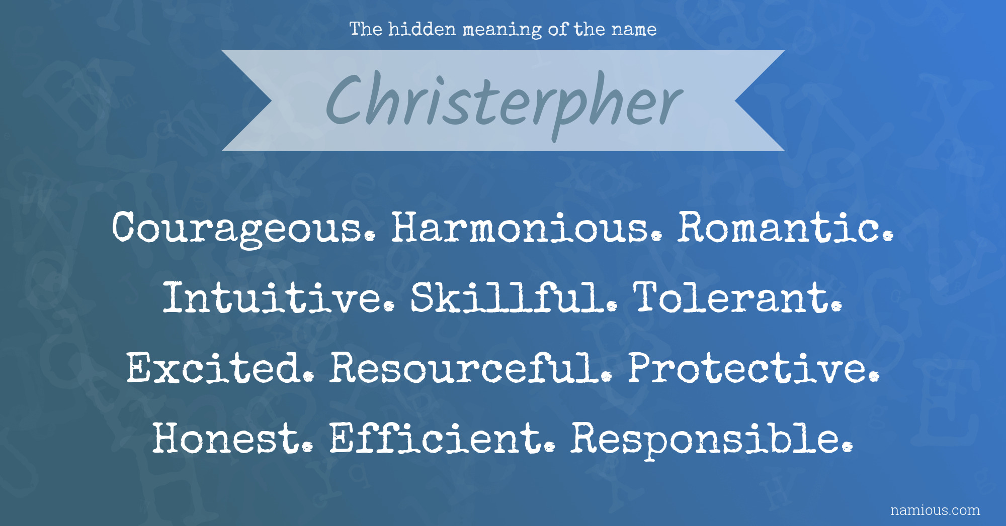 The hidden meaning of the name Christerpher