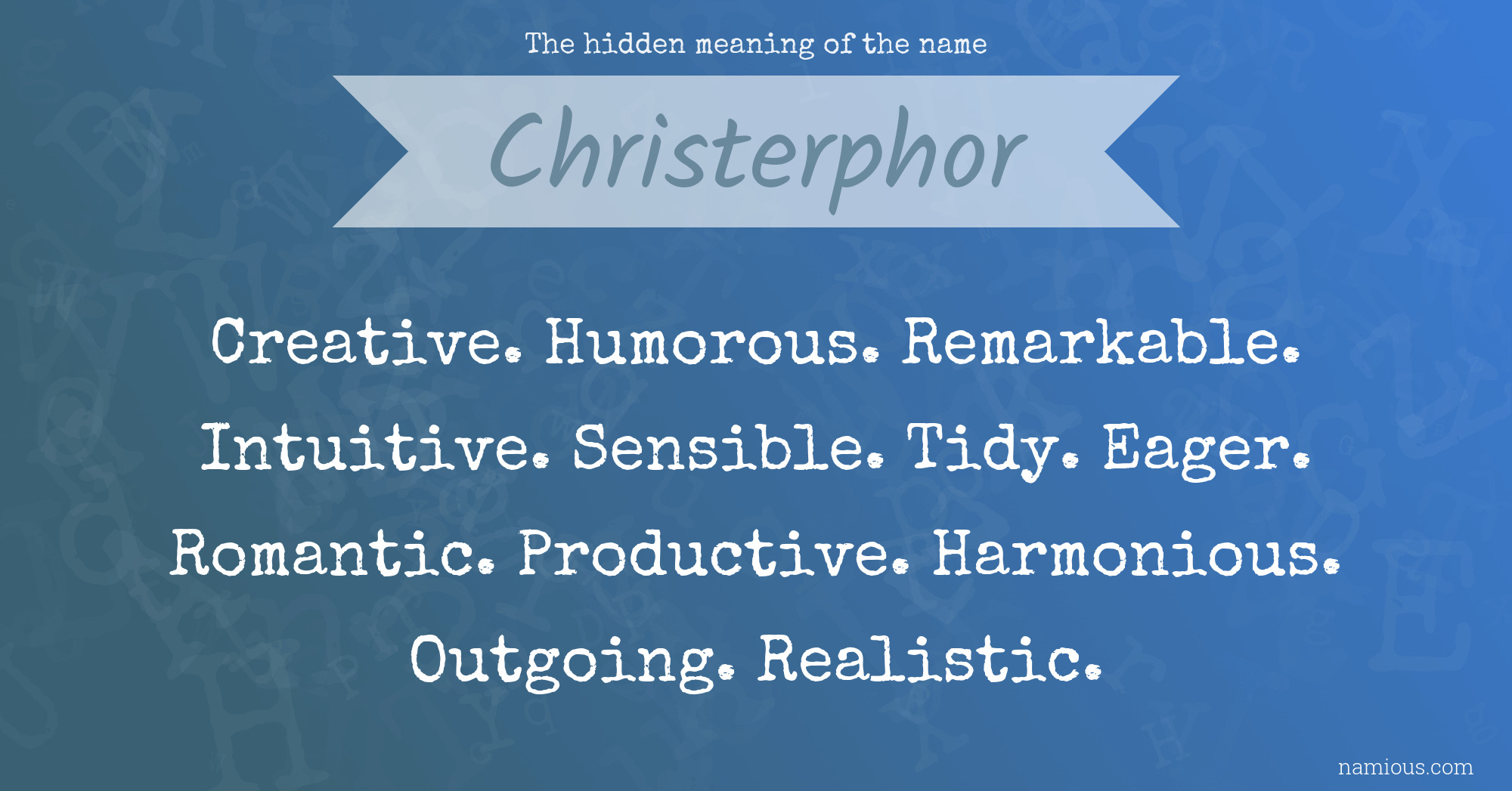 The hidden meaning of the name Christerphor