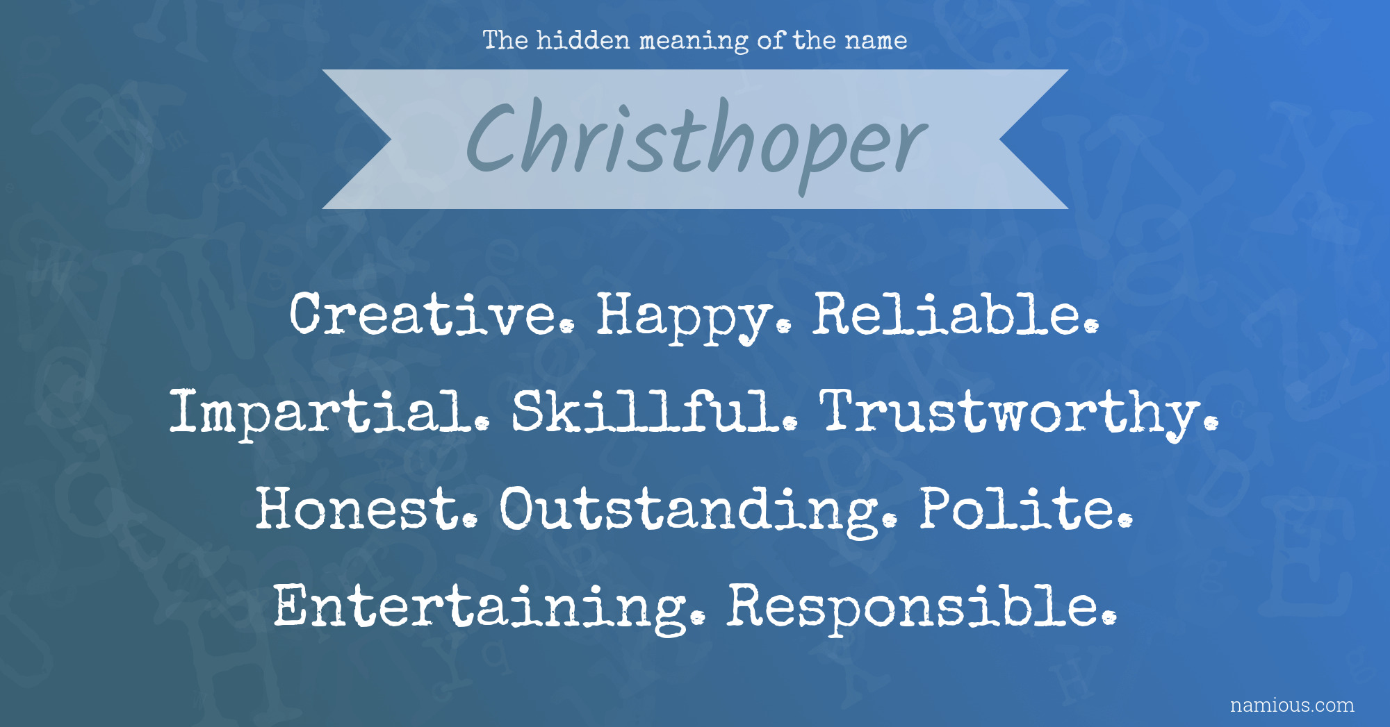 The hidden meaning of the name Christhoper