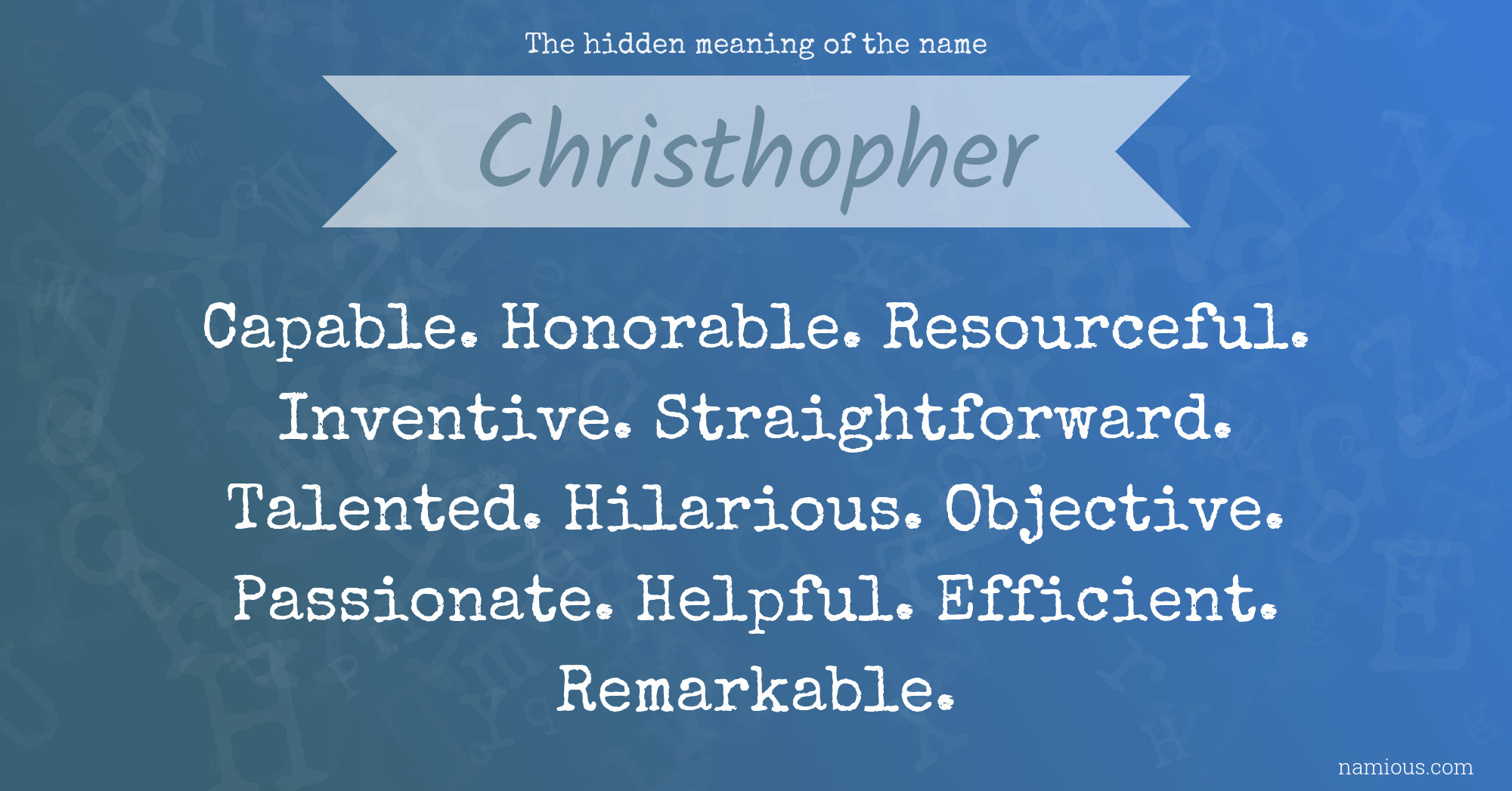 The hidden meaning of the name Christhopher