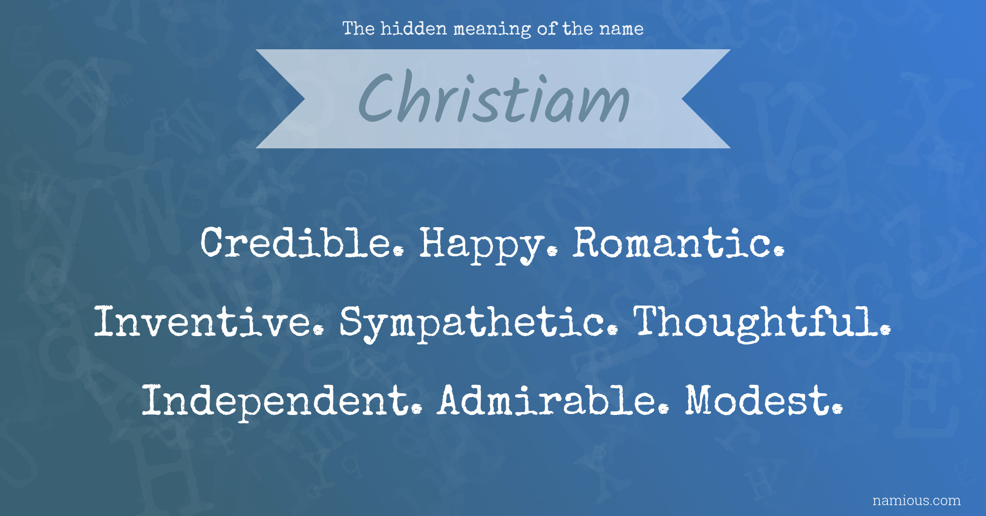 The hidden meaning of the name Christiam