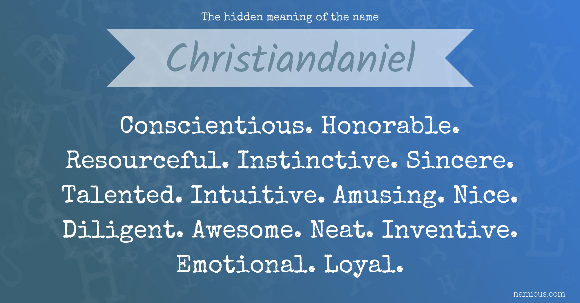 The hidden meaning of the name Christiandaniel