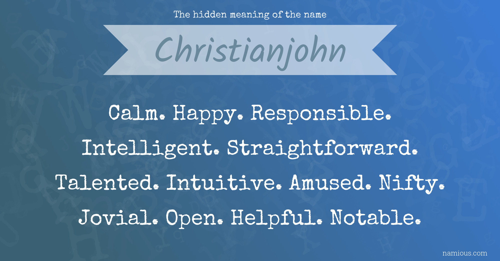 The hidden meaning of the name Christianjohn