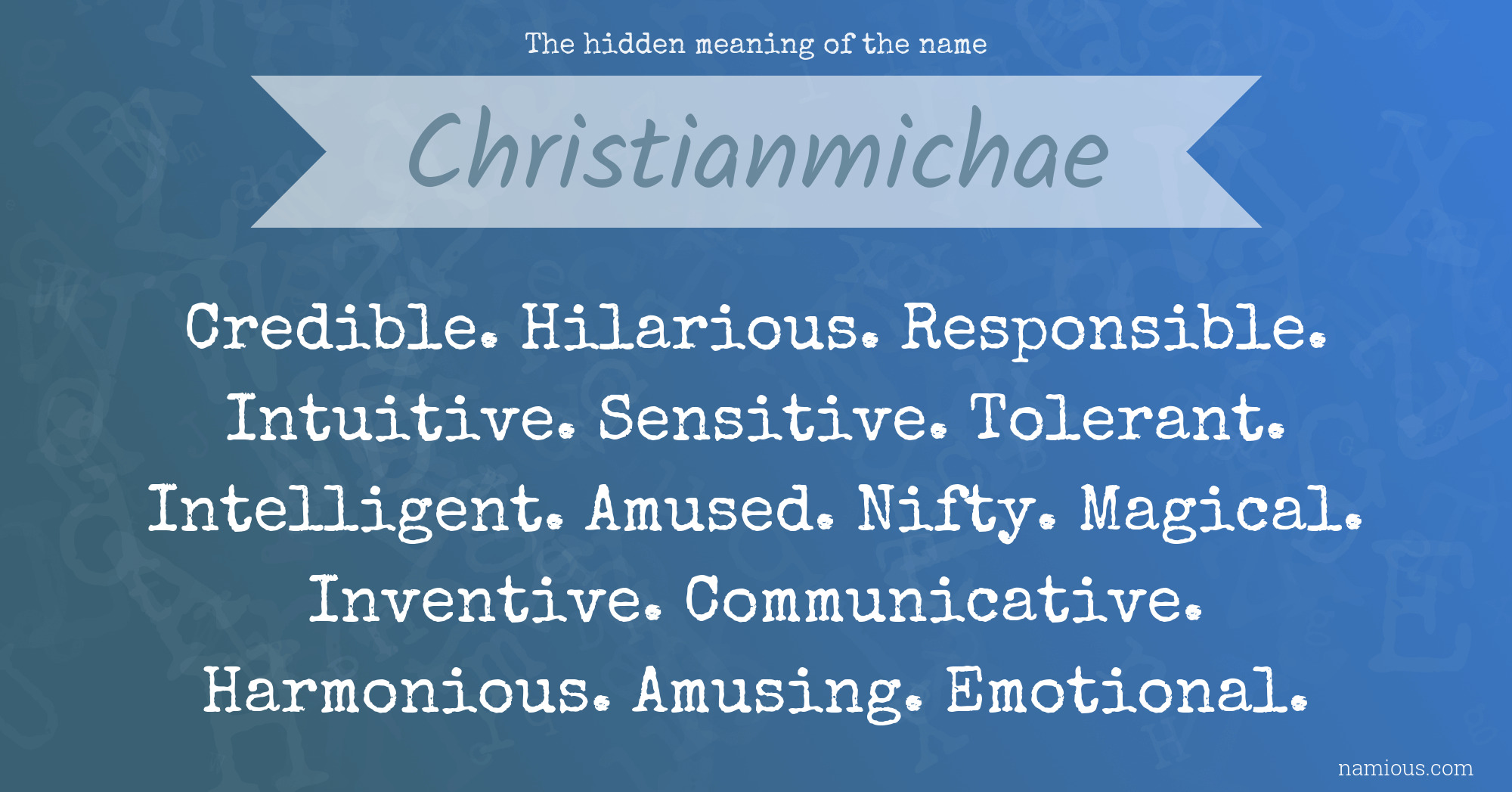 The hidden meaning of the name Christianmichae