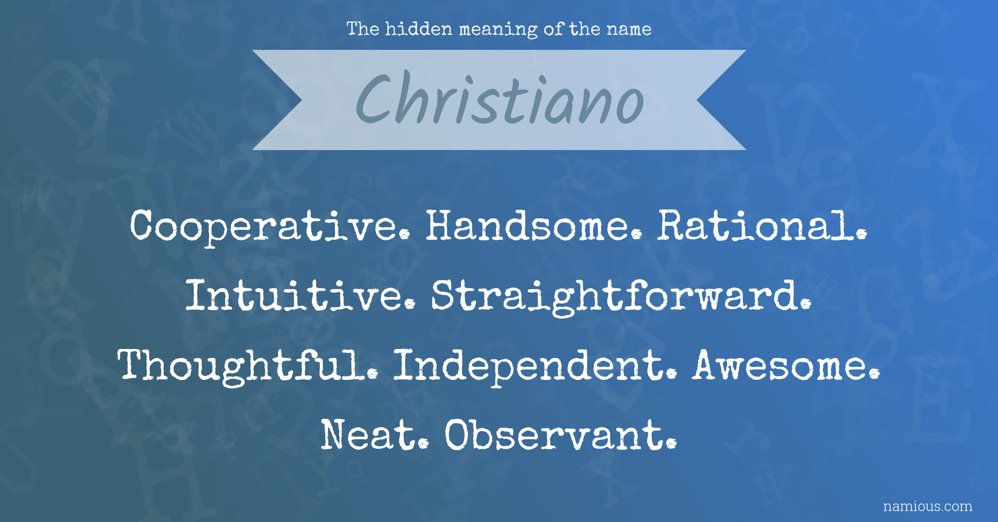 The hidden meaning of the name Christiano