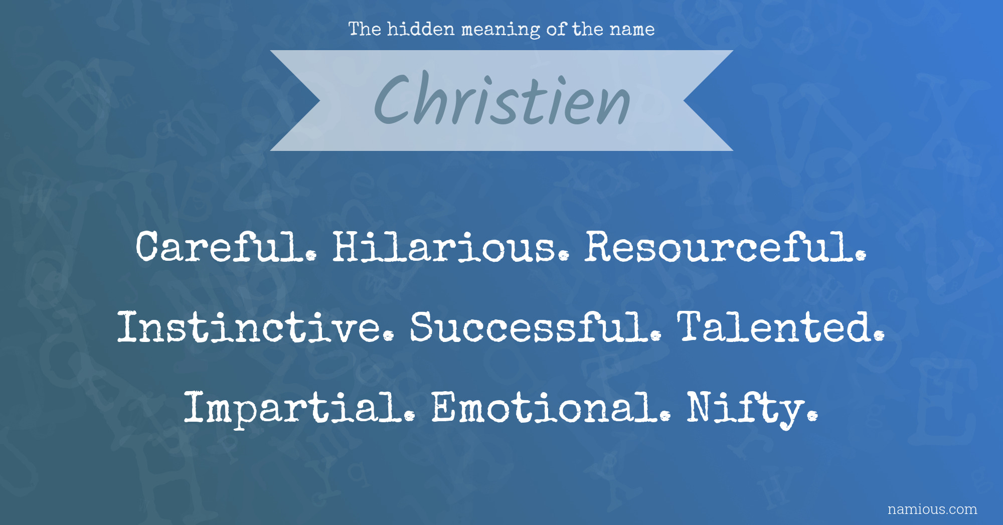 The hidden meaning of the name Christien