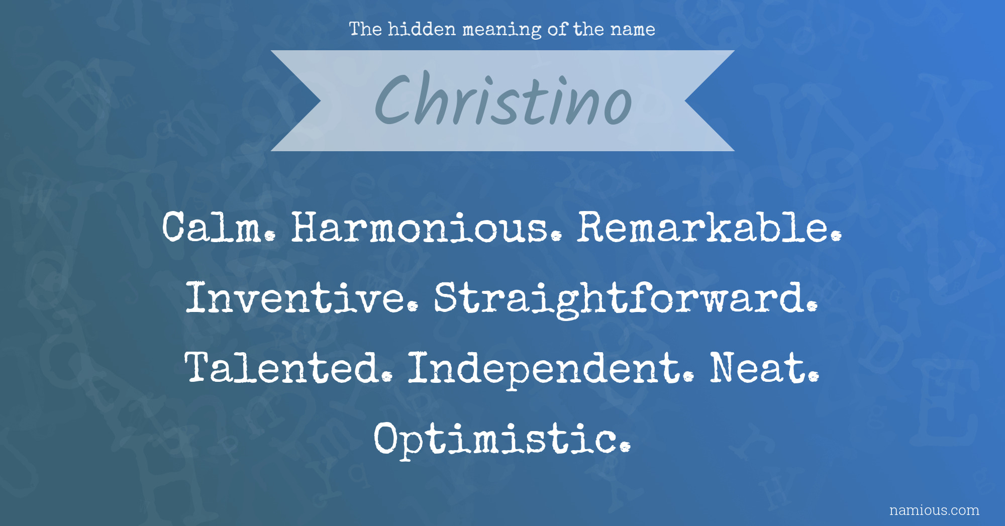 The hidden meaning of the name Christino