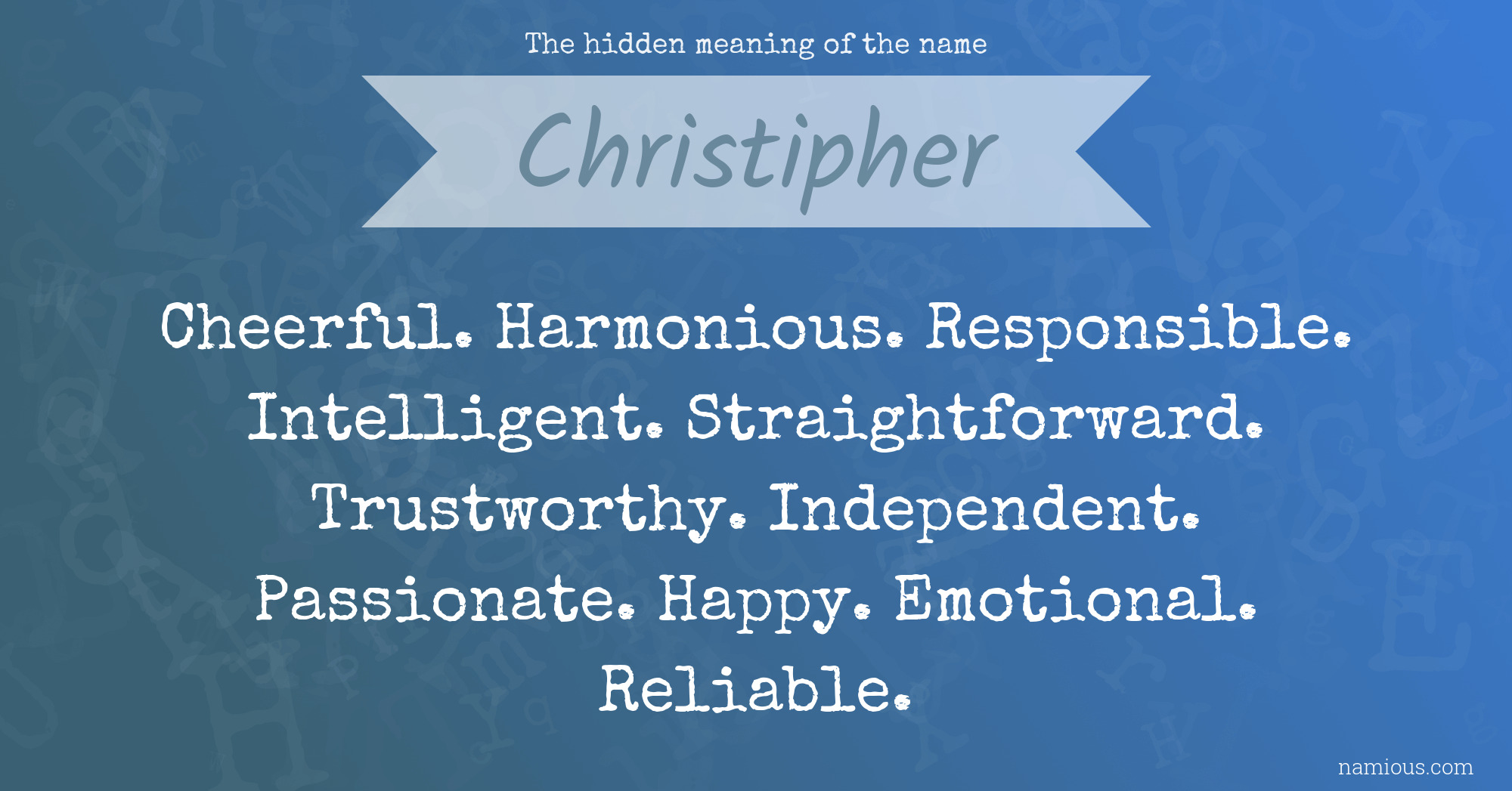 The hidden meaning of the name Christipher