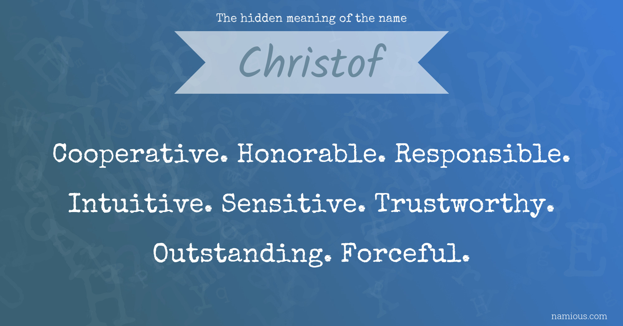 The hidden meaning of the name Christof