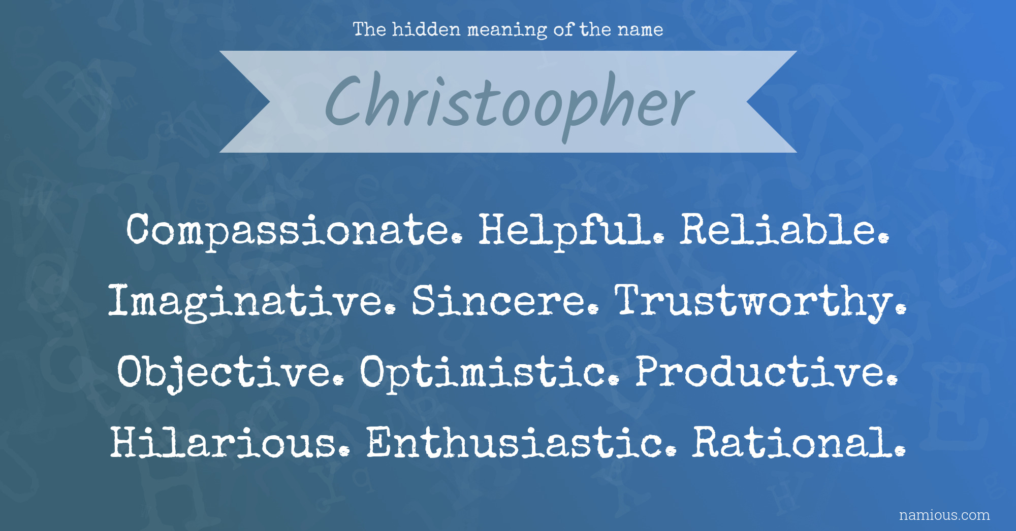 The hidden meaning of the name Christoopher