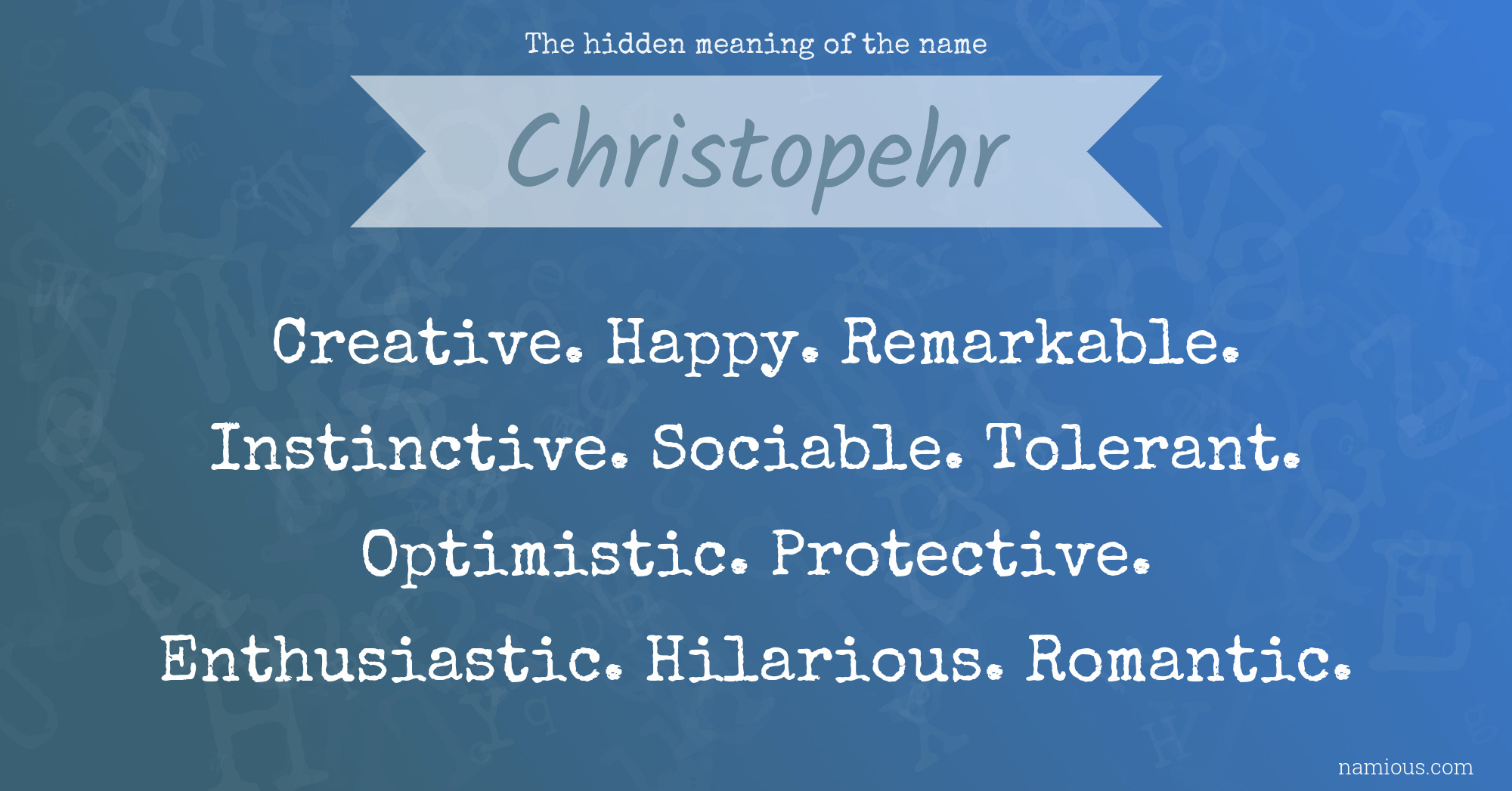 The hidden meaning of the name Christopehr