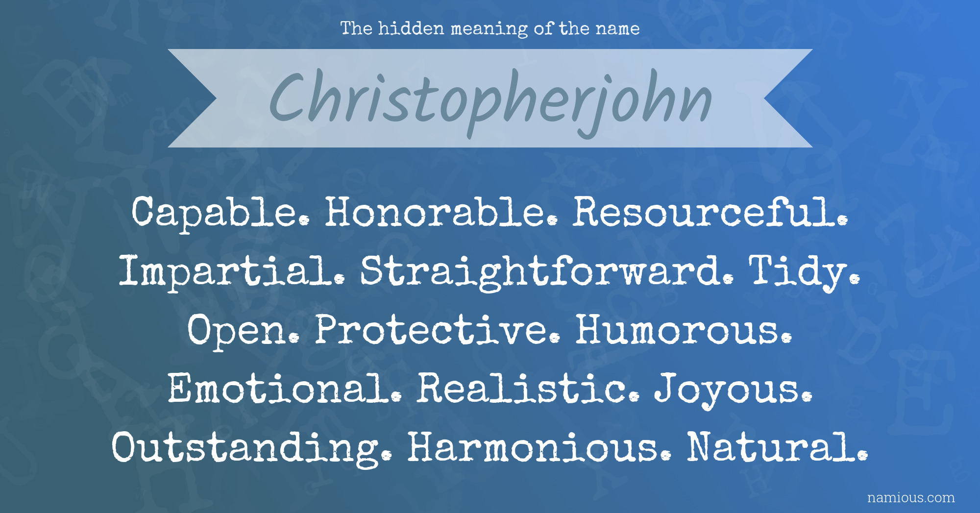 The hidden meaning of the name Christopherjohn