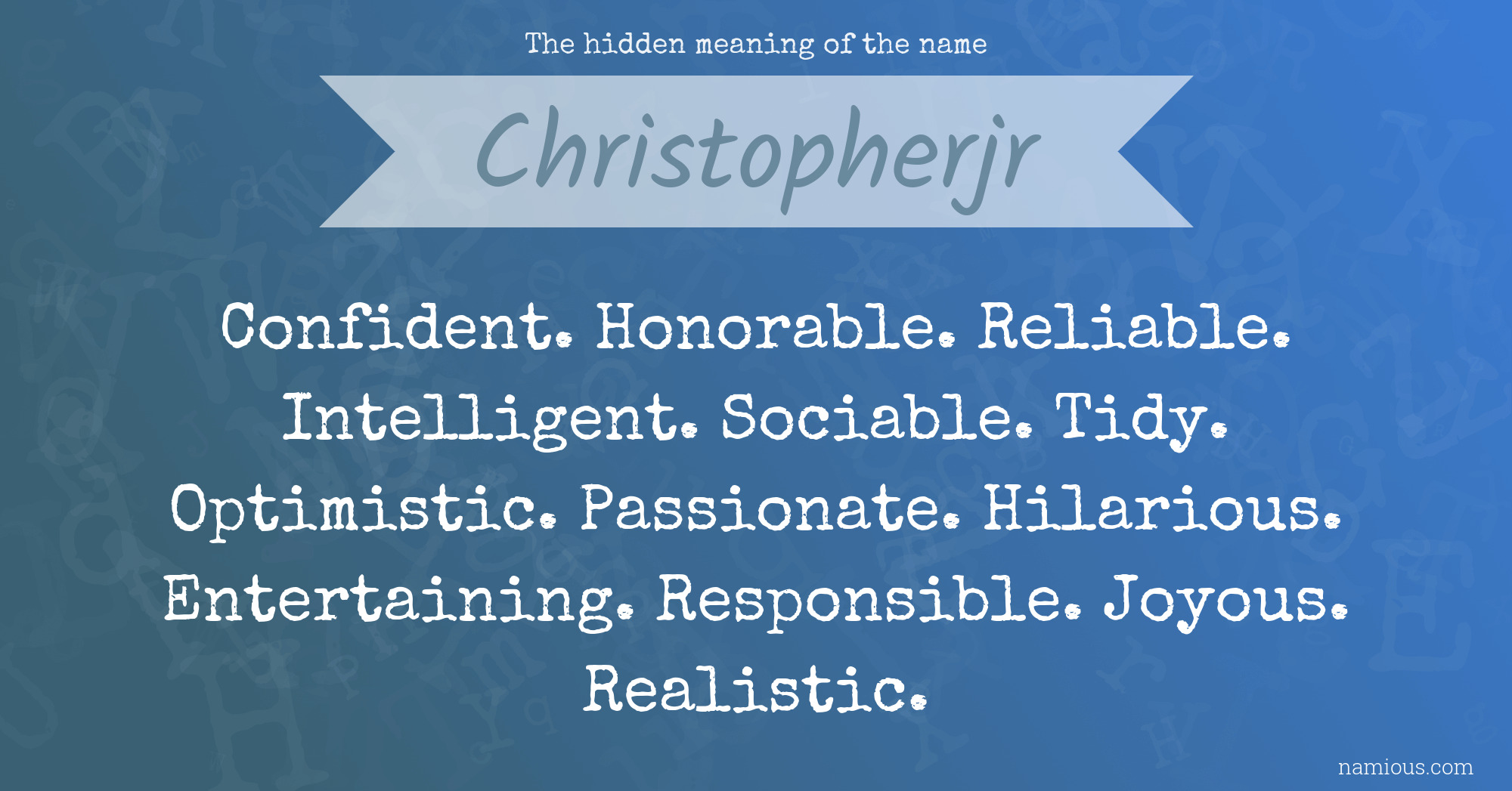 The hidden meaning of the name Christopherjr