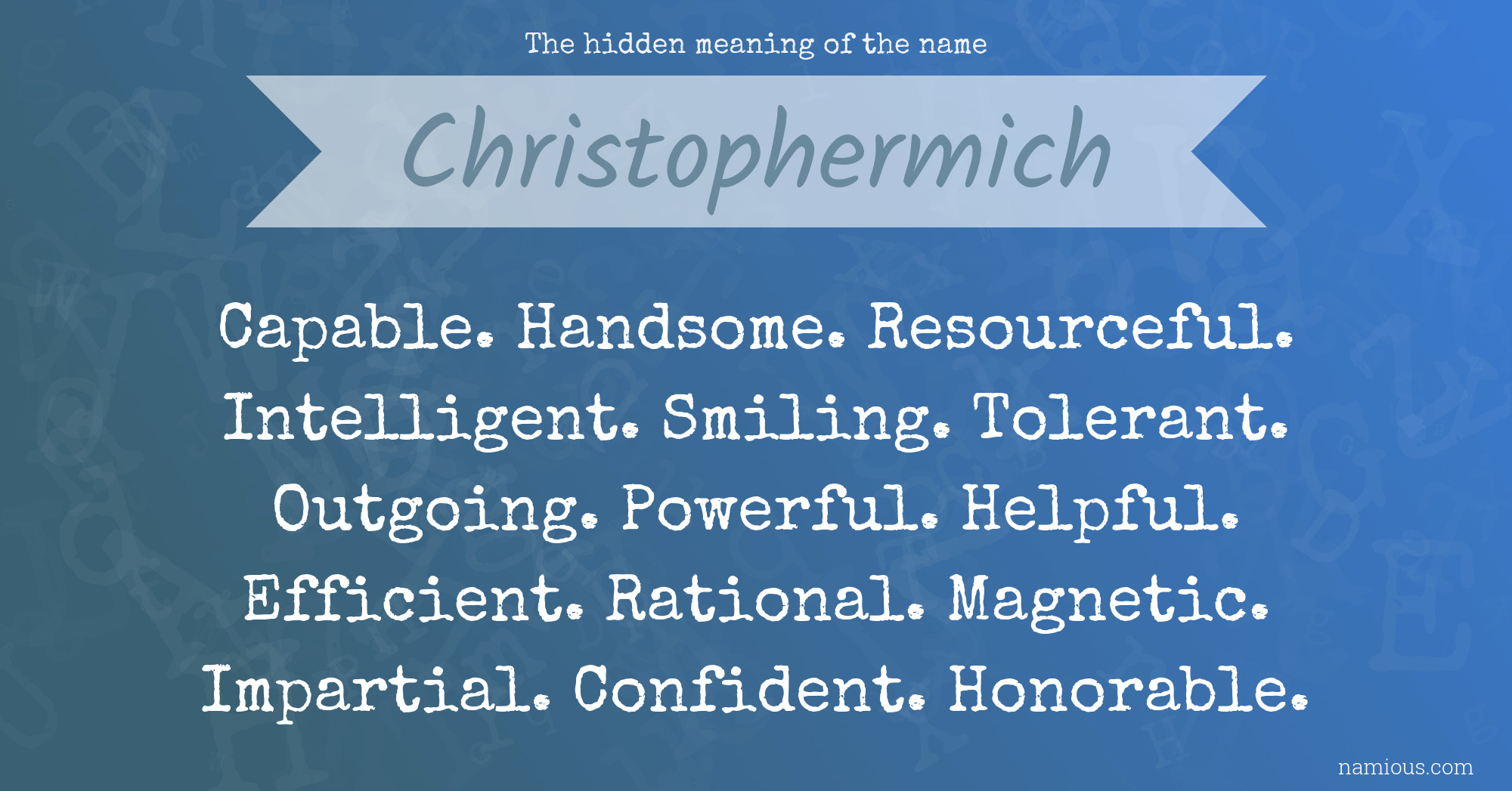 The hidden meaning of the name Christophermich