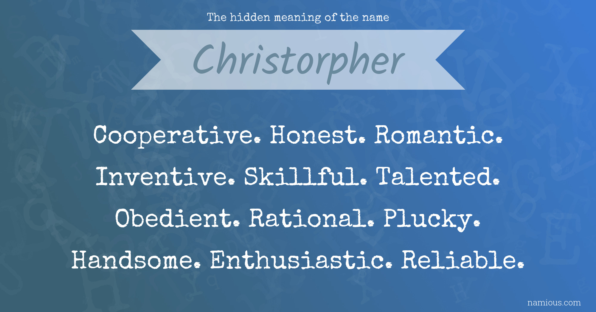 The hidden meaning of the name Christorpher