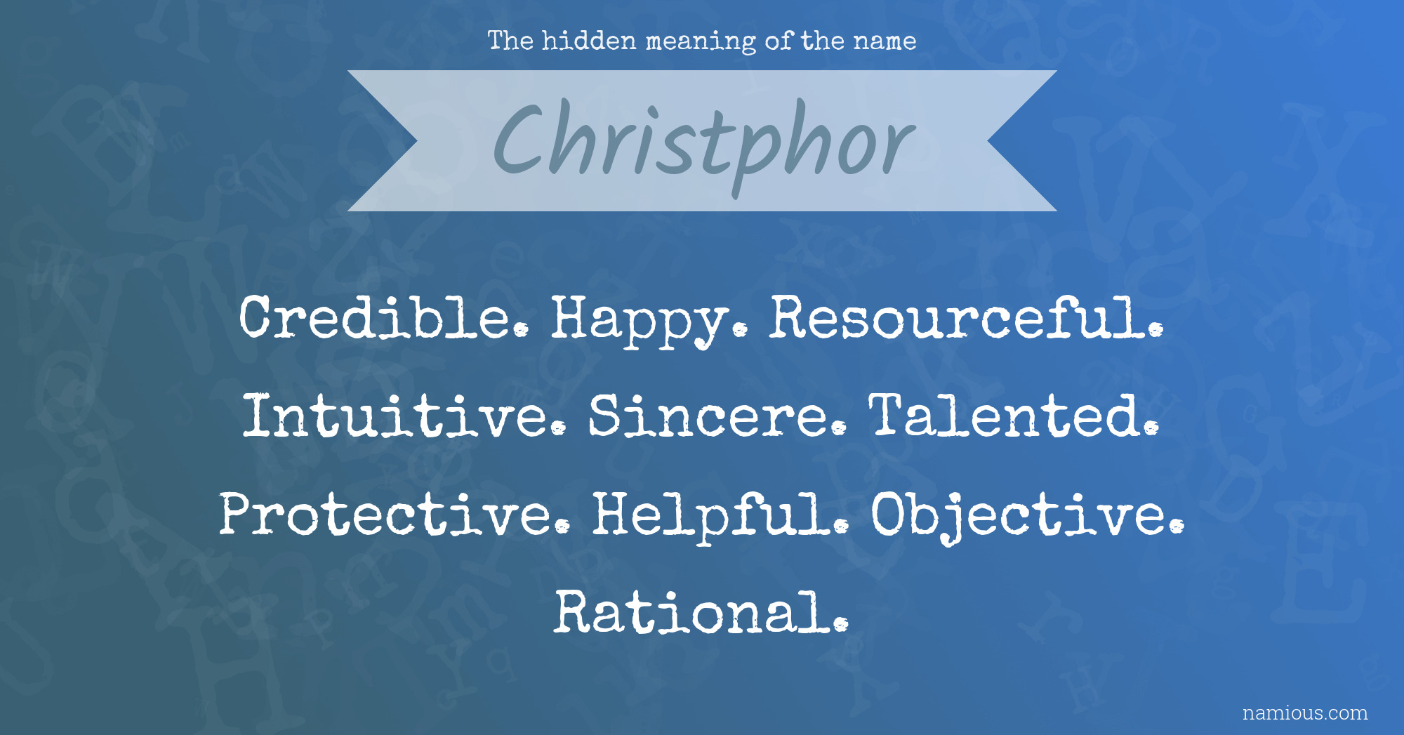 The hidden meaning of the name Christphor