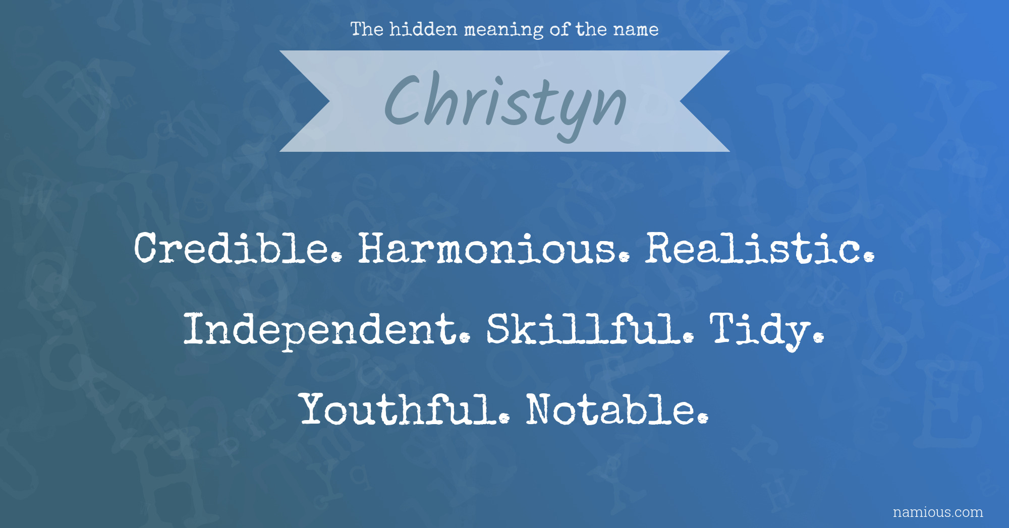 The hidden meaning of the name Christyn