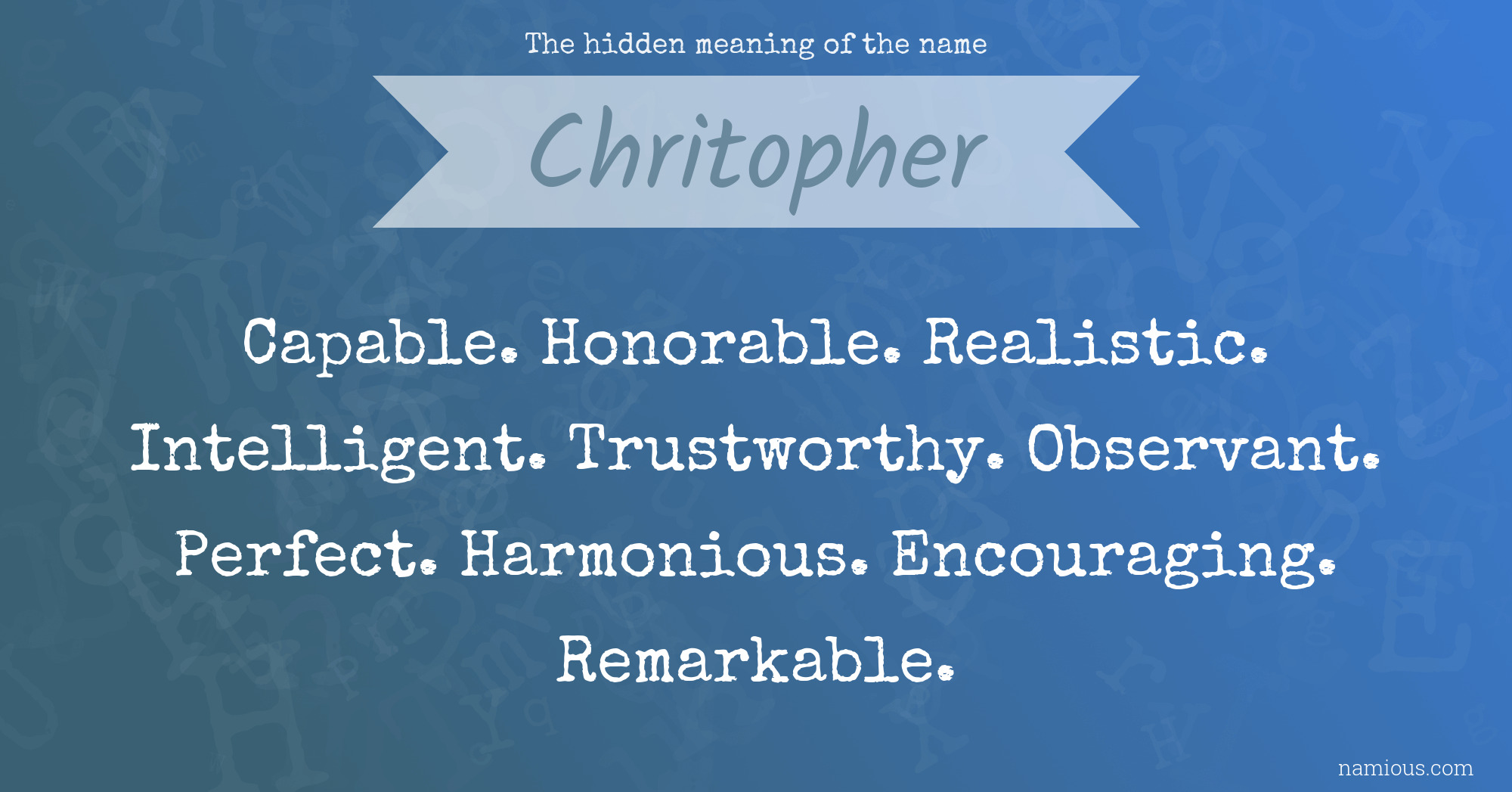 The hidden meaning of the name Chritopher