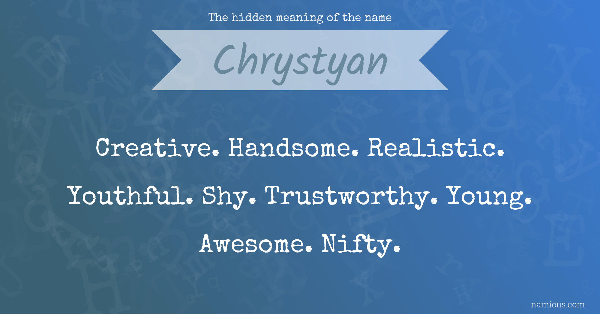 The hidden meaning of the name Chrystyan