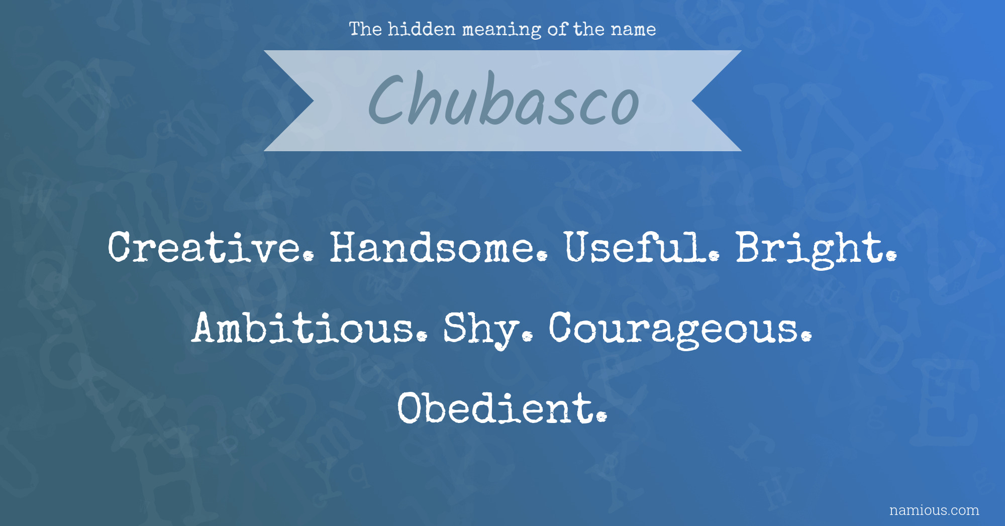 The hidden meaning of the name Chubasco