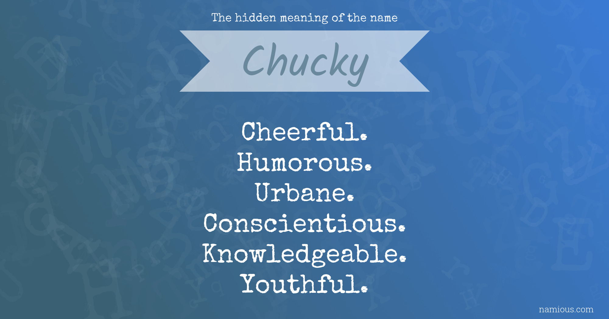 The hidden meaning of the name Chucky