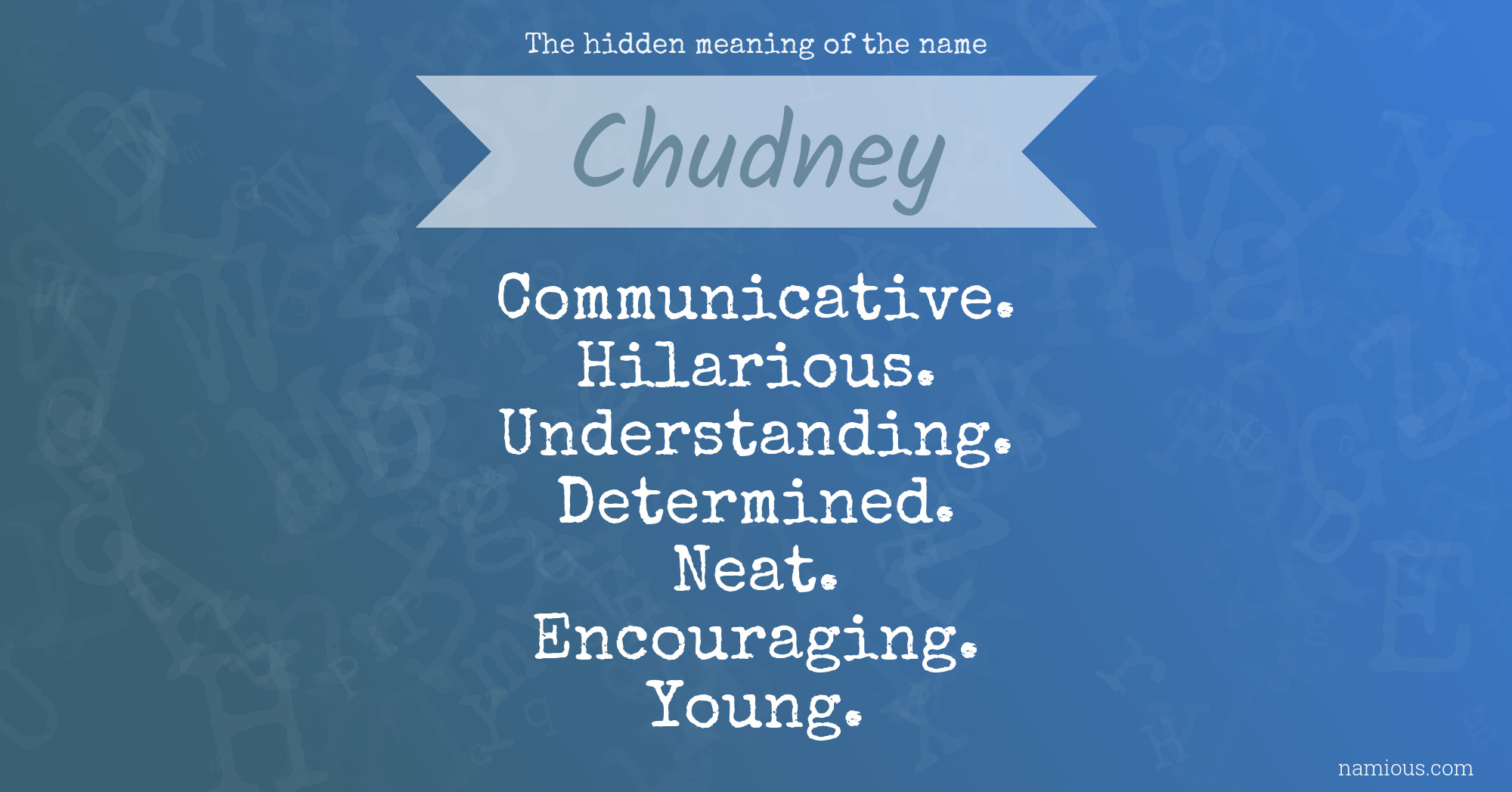 The hidden meaning of the name Chudney