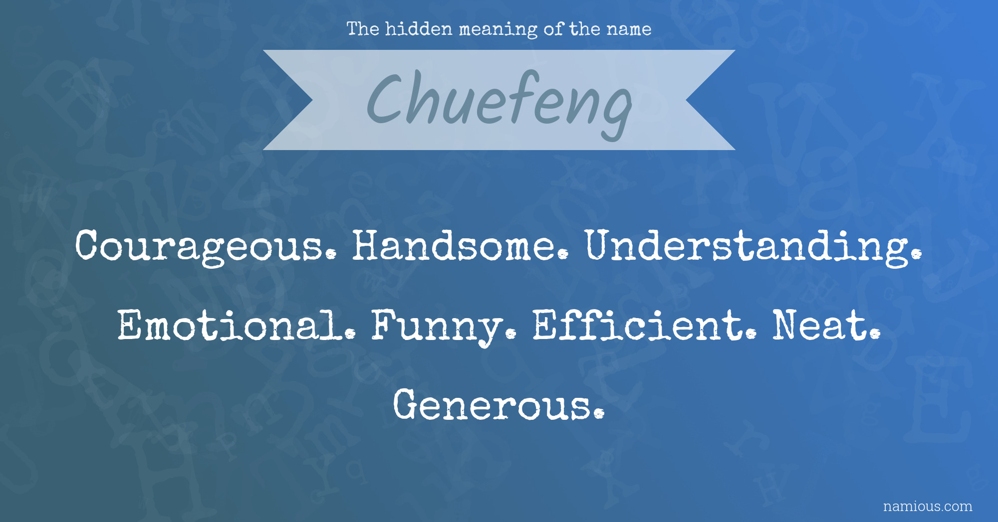 The hidden meaning of the name Chuefeng