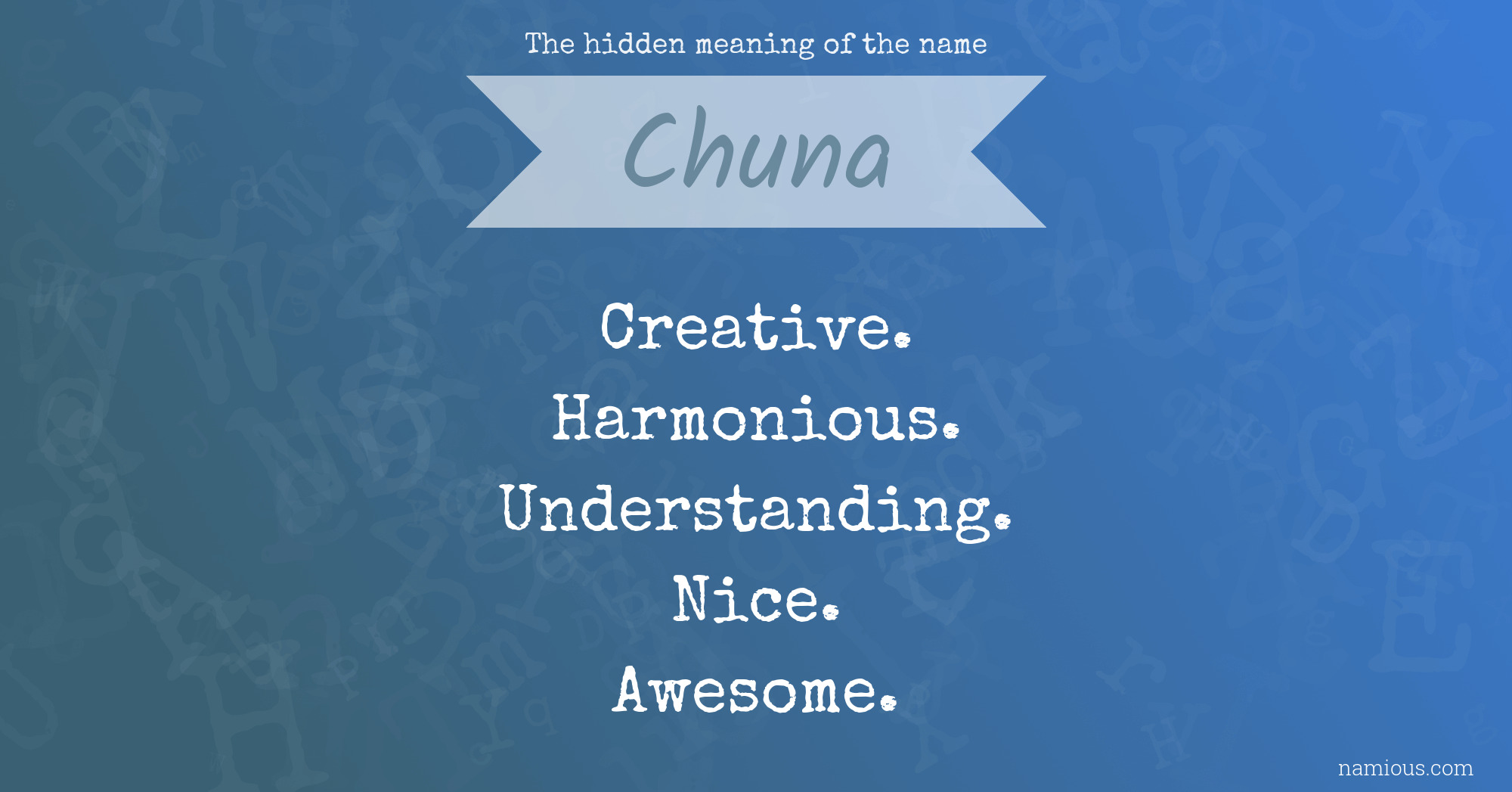 The hidden meaning of the name Chuna