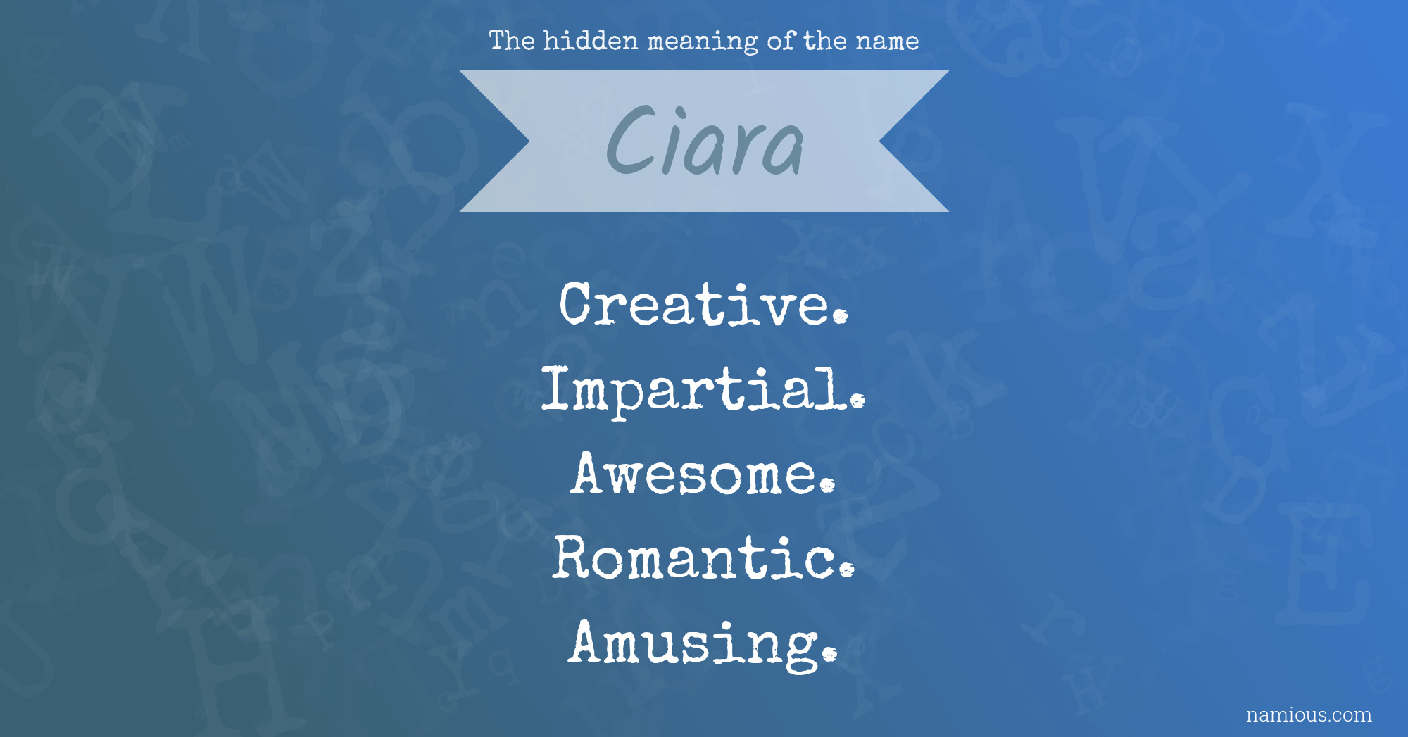 The hidden meaning of the name Ciara