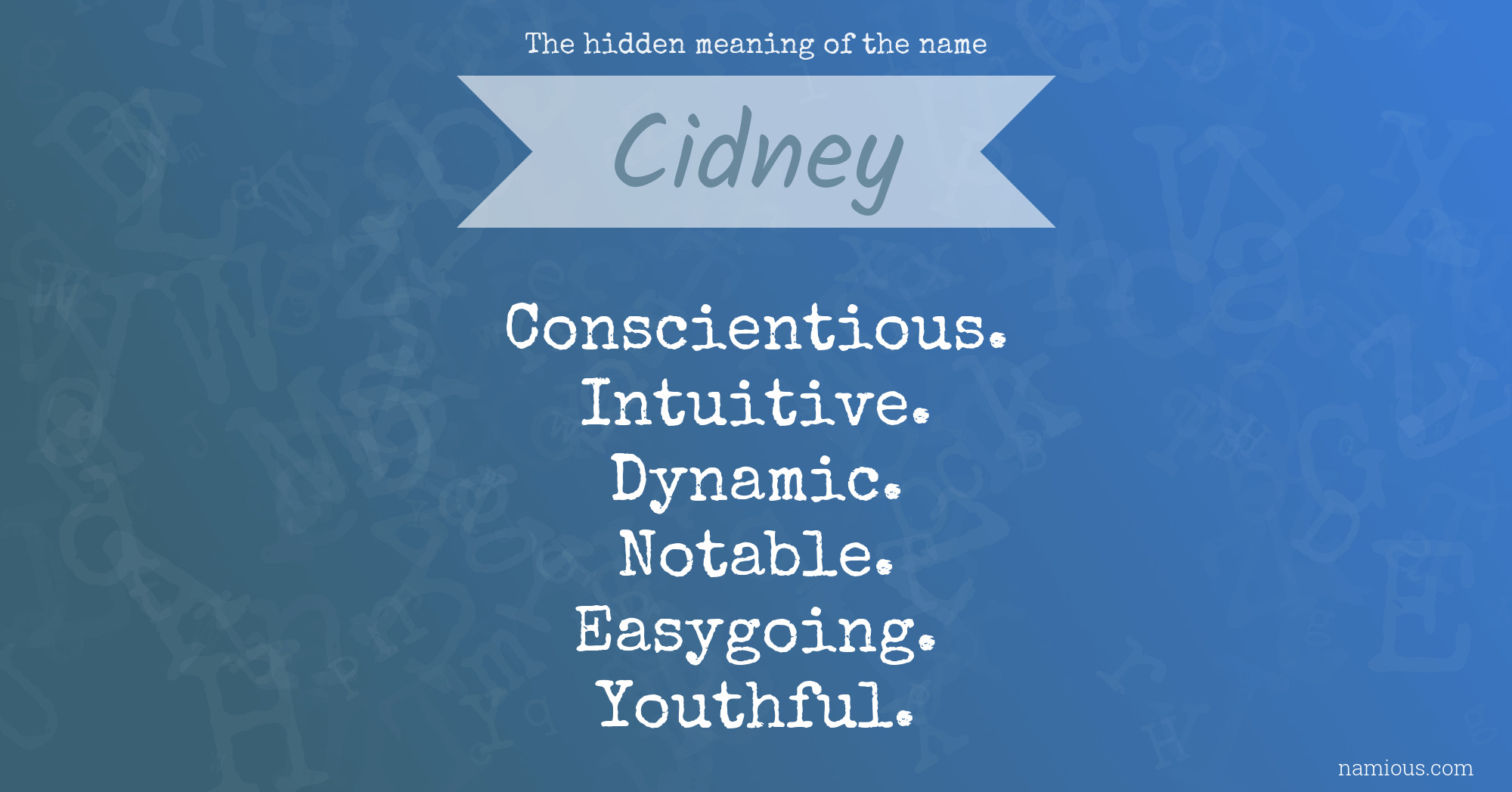 The hidden meaning of the name Cidney