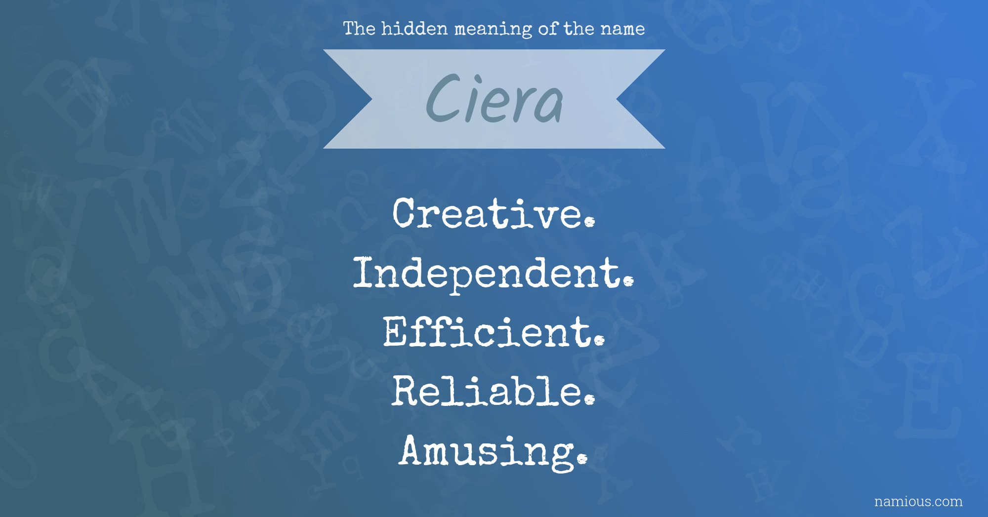 The hidden meaning of the name Ciera