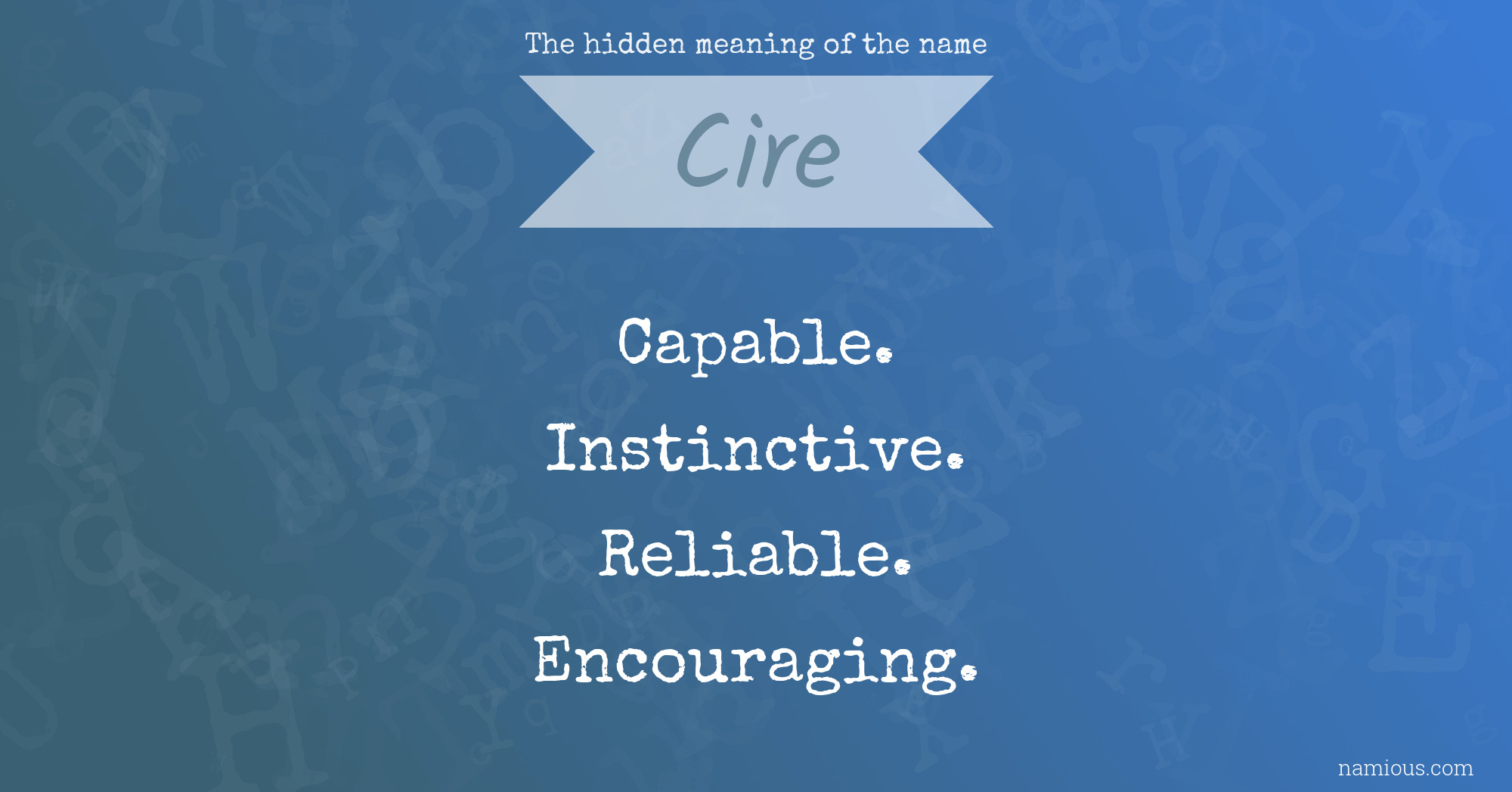 The hidden meaning of the name Cire