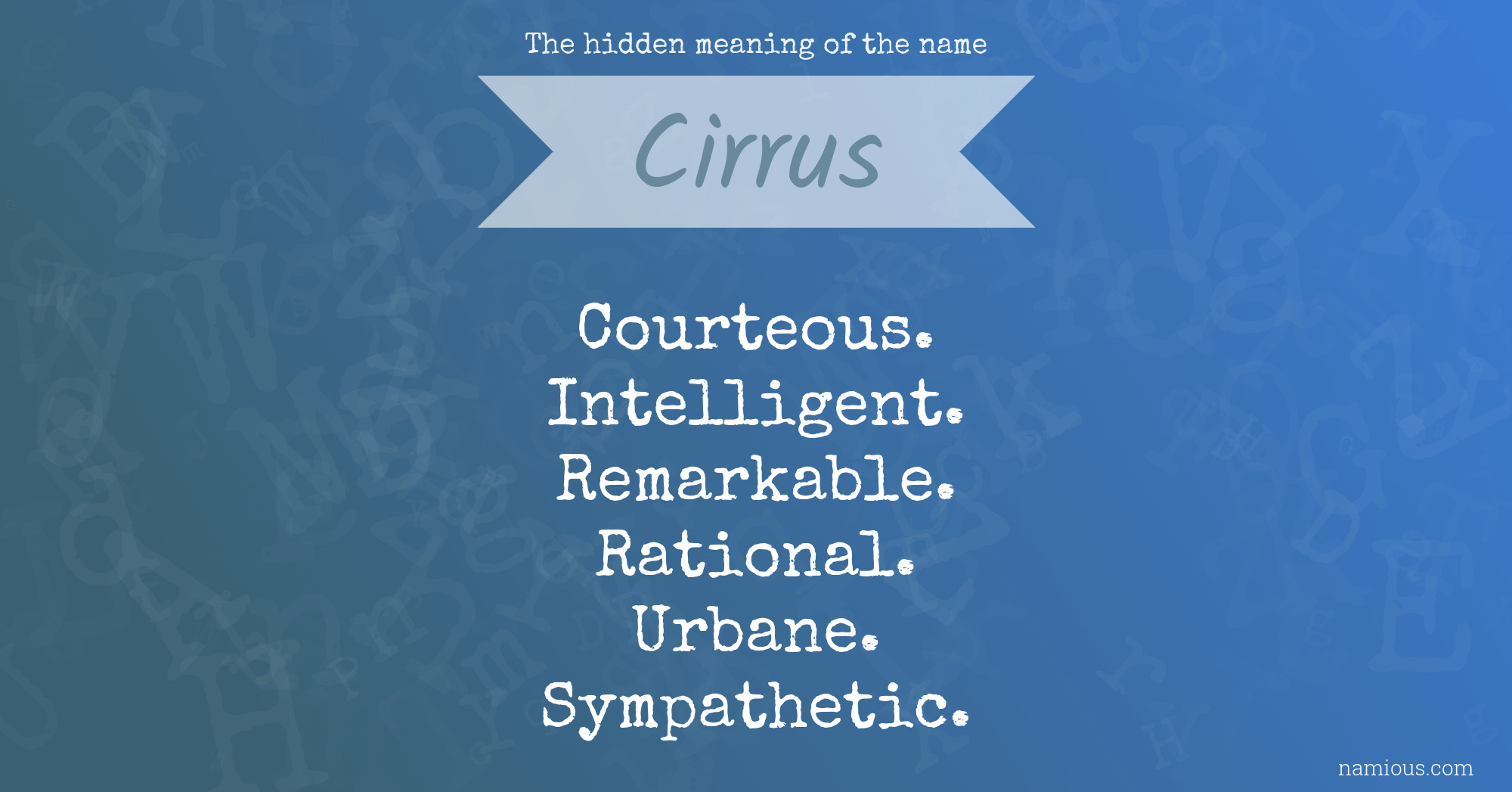 The hidden meaning of the name Cirrus