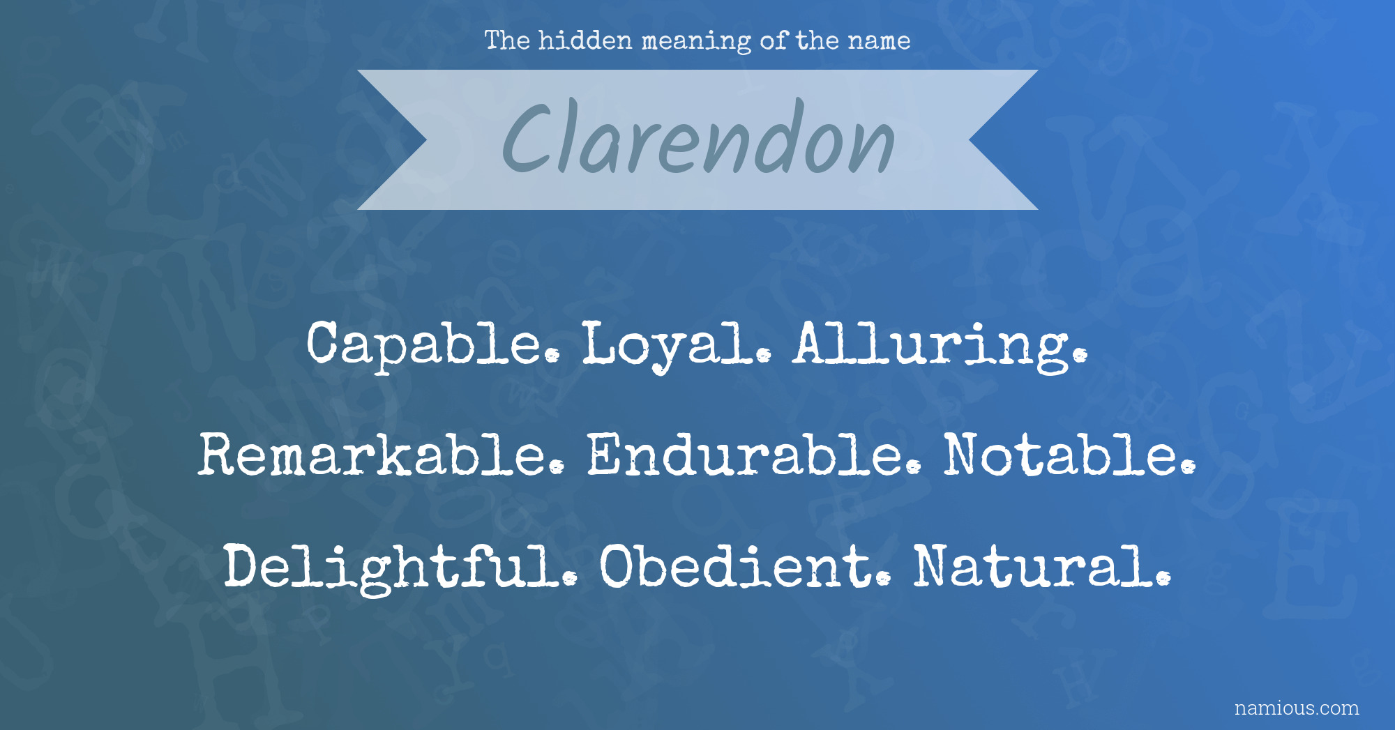 The hidden meaning of the name Clarendon