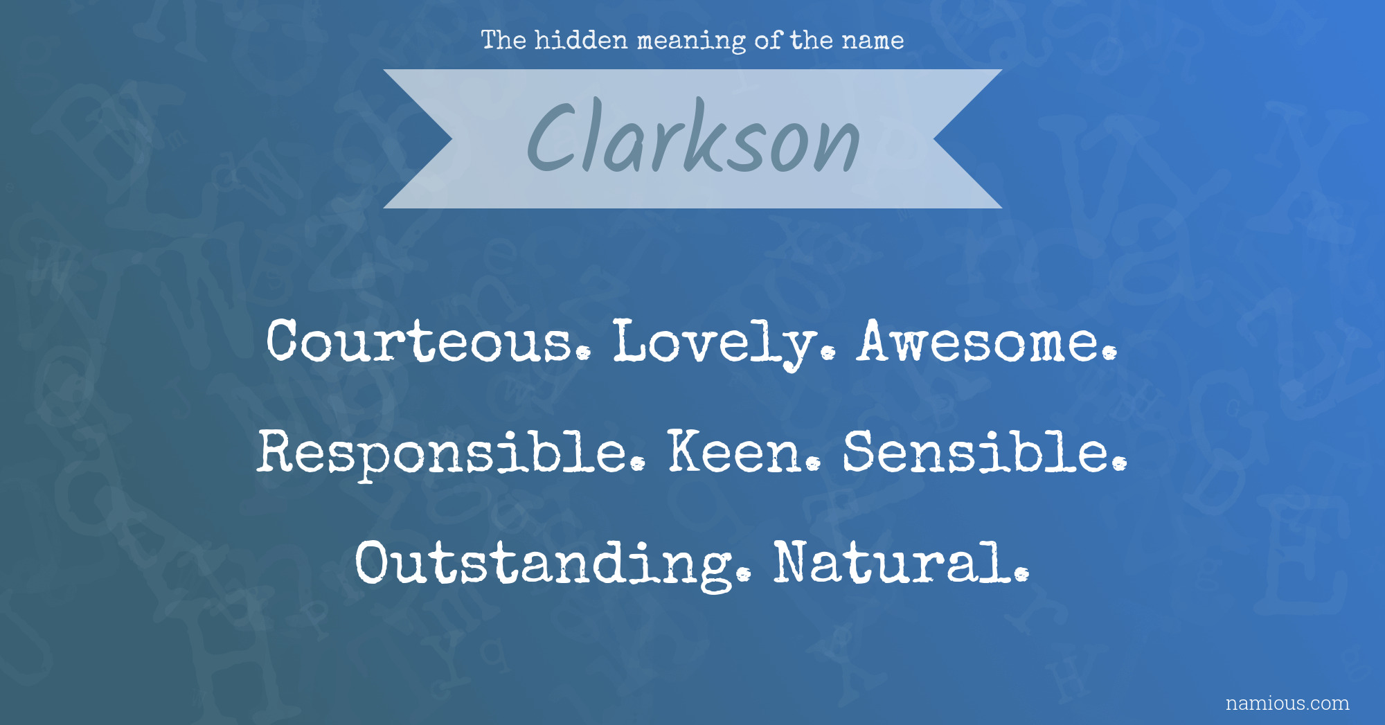 The hidden meaning of the name Clarkson